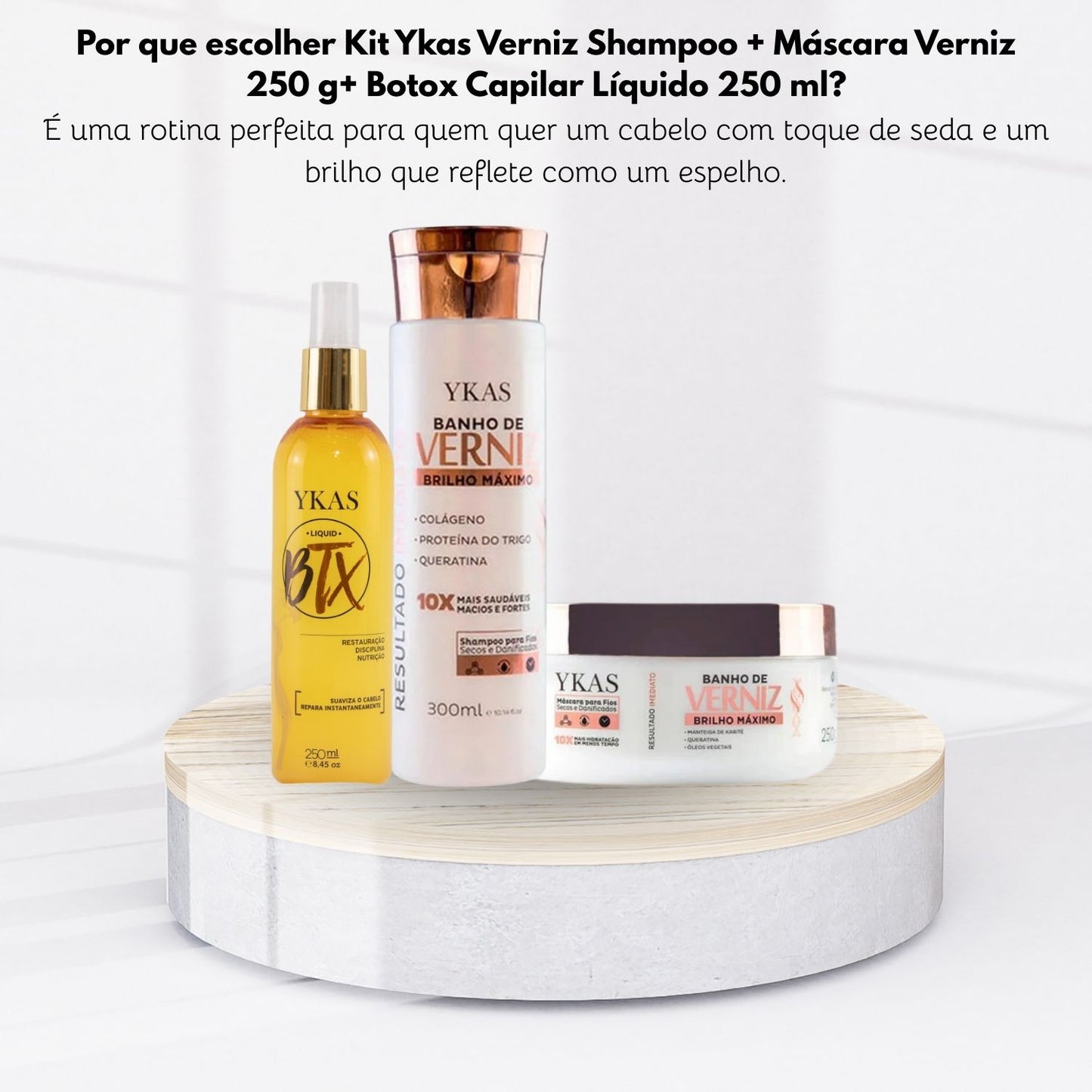 Kit Ykas Verniz Shampoo + Máscara Verniz 250 g+ Botox Capilar Líquido 250 ml