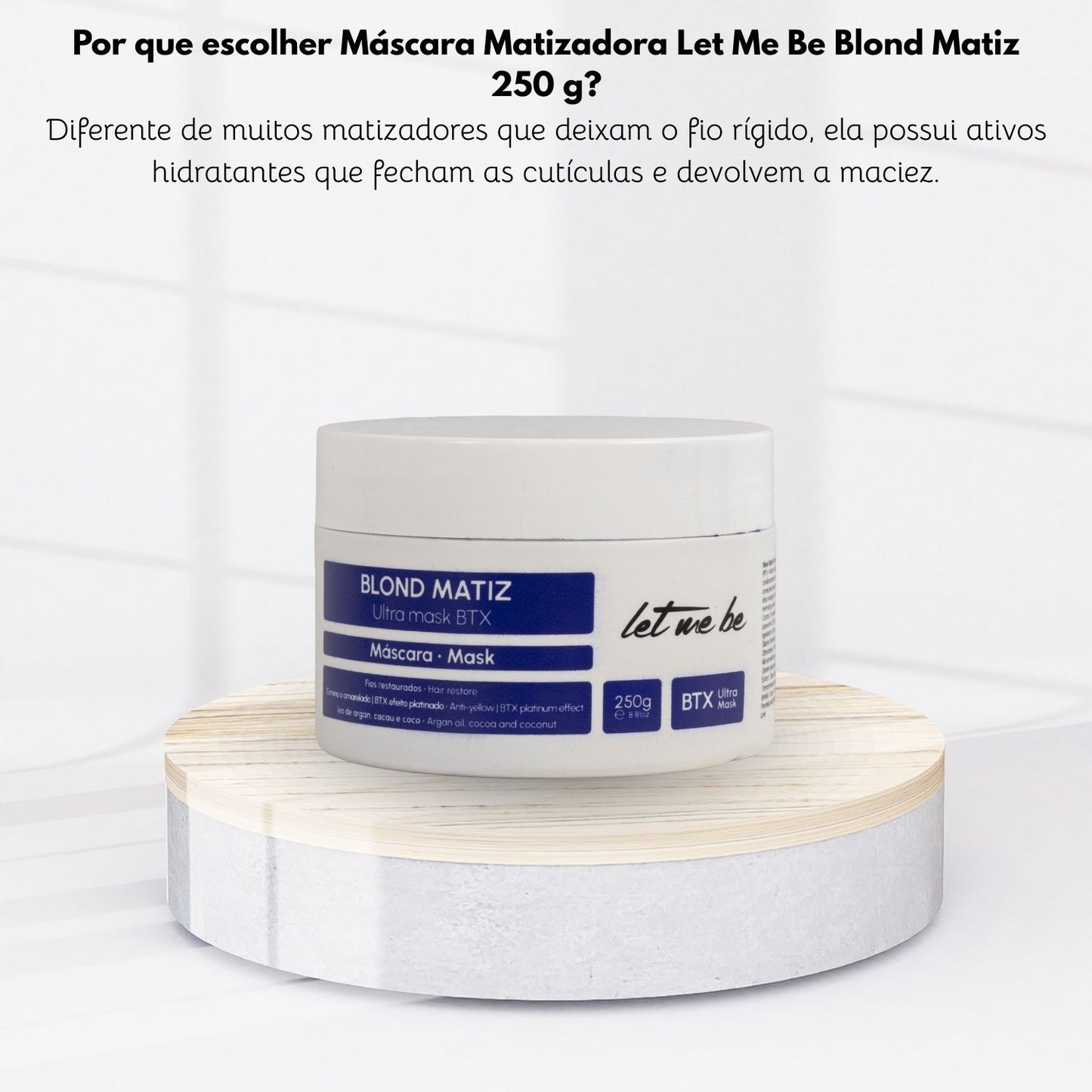 Máscara Matizadora Let Me Be Blond Matiz 250 g