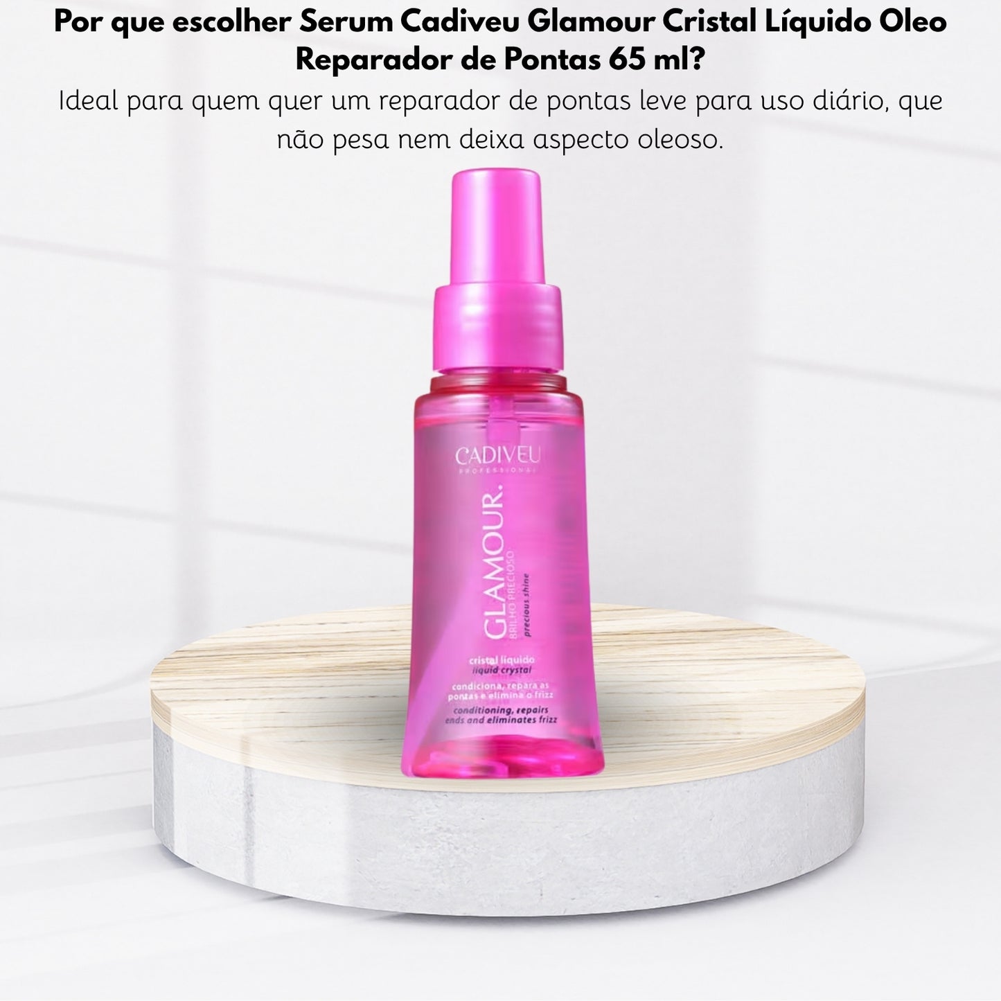 Serum Cadiveu Glamour Cristal Líquido Oleo Reparador de Pontas 65 ml