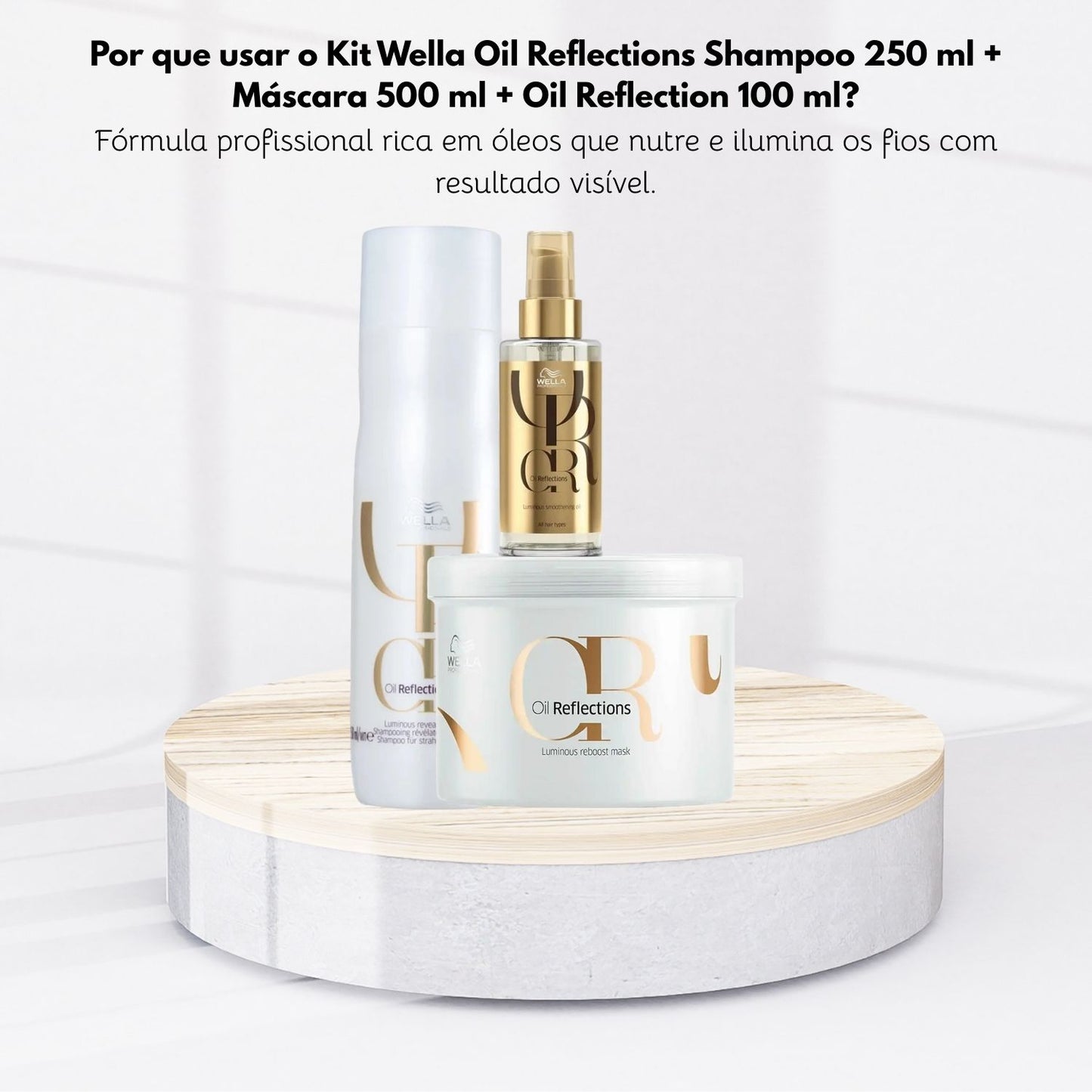 Kit Wella Oil Reflections Shampoo 250 ml + Máscara 500 ml + Oil Reflection 100 ml