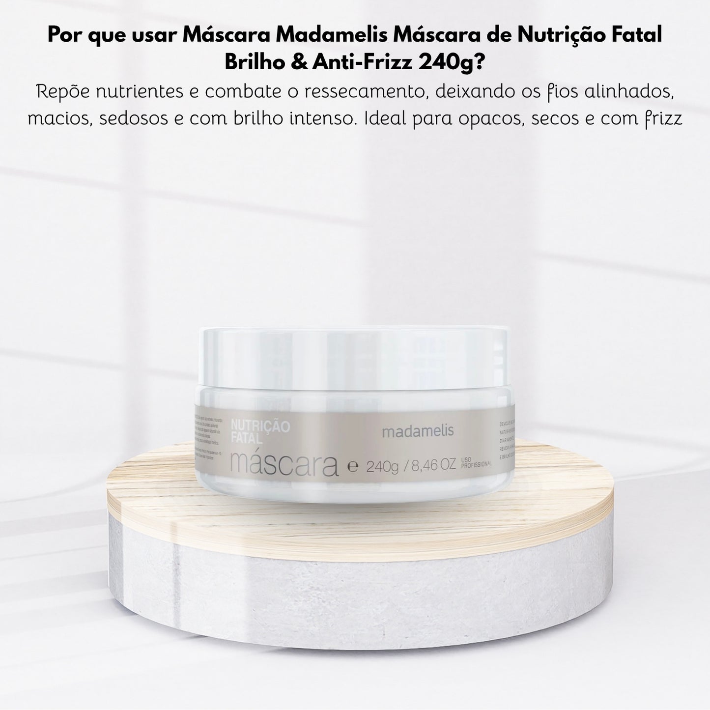 Máscara Madamelis Máscara de Nutrição Fatal Brilho & Anti-Frizz 240 g