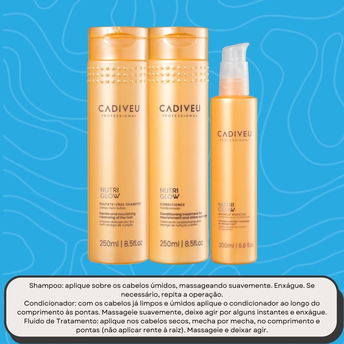 Kit Cadiveu Nutri Glow Shampoo 250 ml + Condicionador 250 ml + Fluído de Tratamento 200 ml