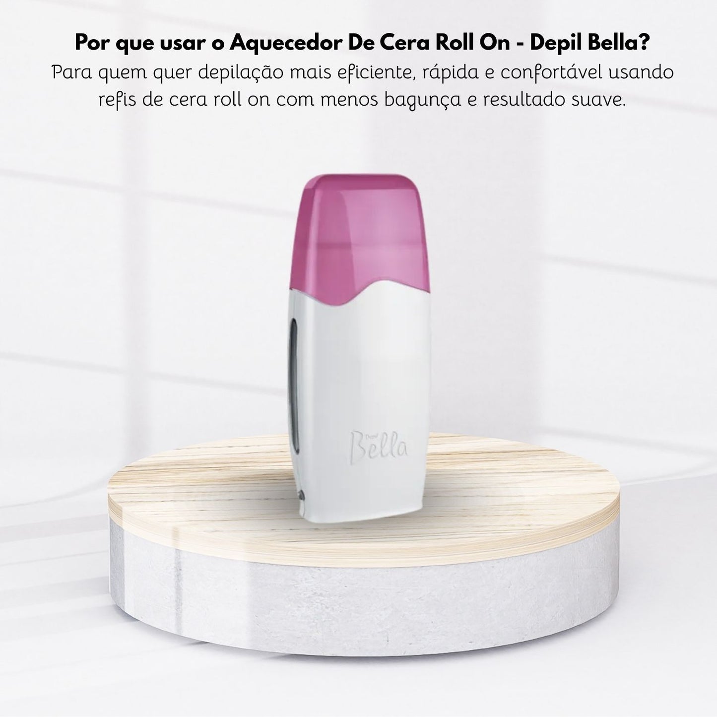 Depil Bella Aquecedor de Cera Roll-On Vision
