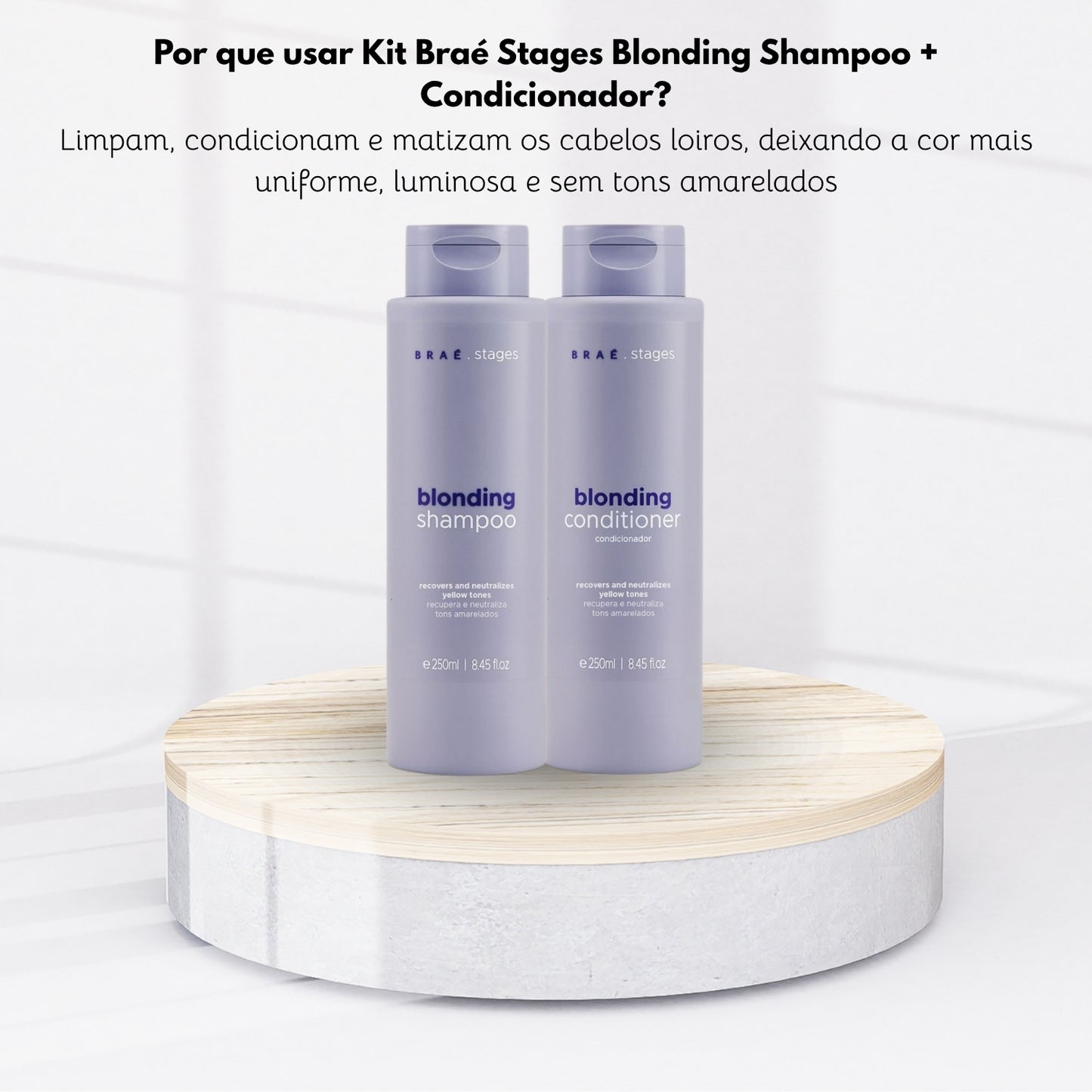 Kit Braé Stages Blonding Shampoo e Condicionador 250 ml