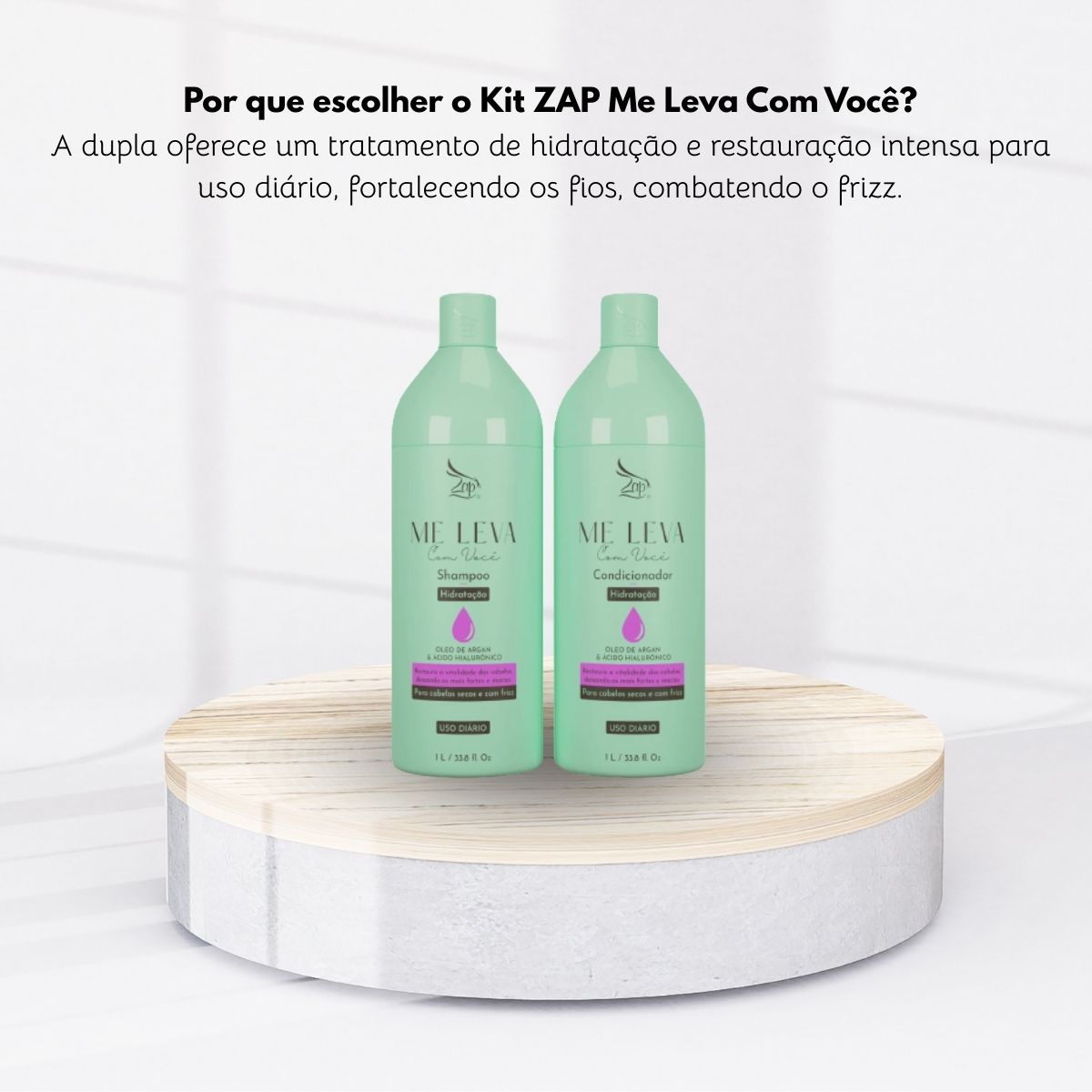 Kit Zap Me Leva Com Você Hidratação Óleo de Argan e Ácido Hialurônico Shampoo + Condicionador 1 Litro