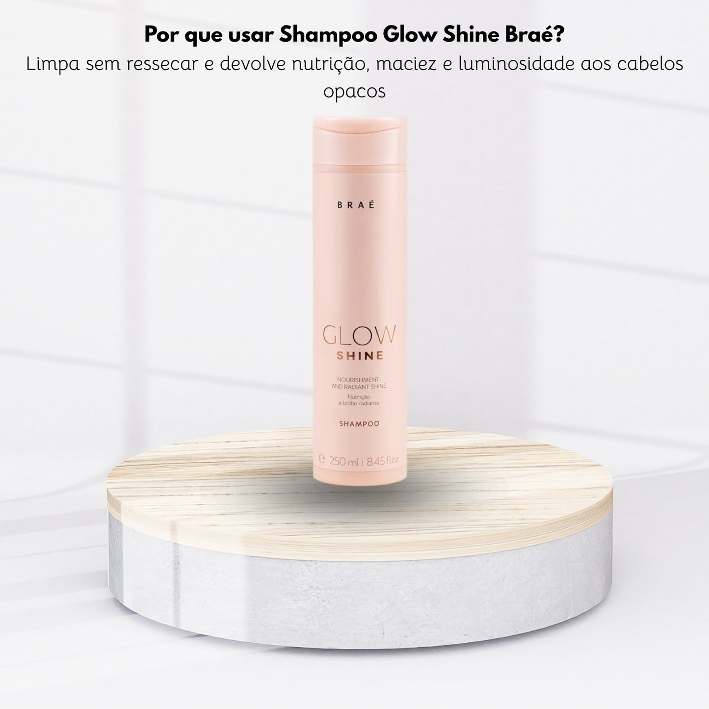Shampoo Braé Glow Shine Nutrição e Brilho Shampoo Hidratante 250 ml