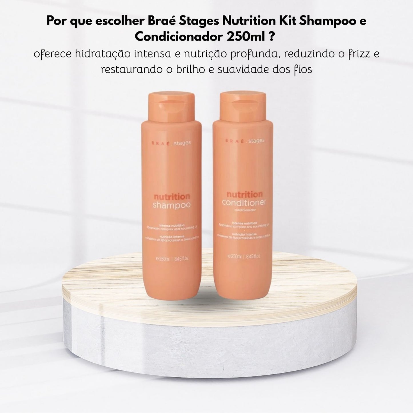 Kit Braé Stages Nutrition Shampoo e Condicionador 250 ml