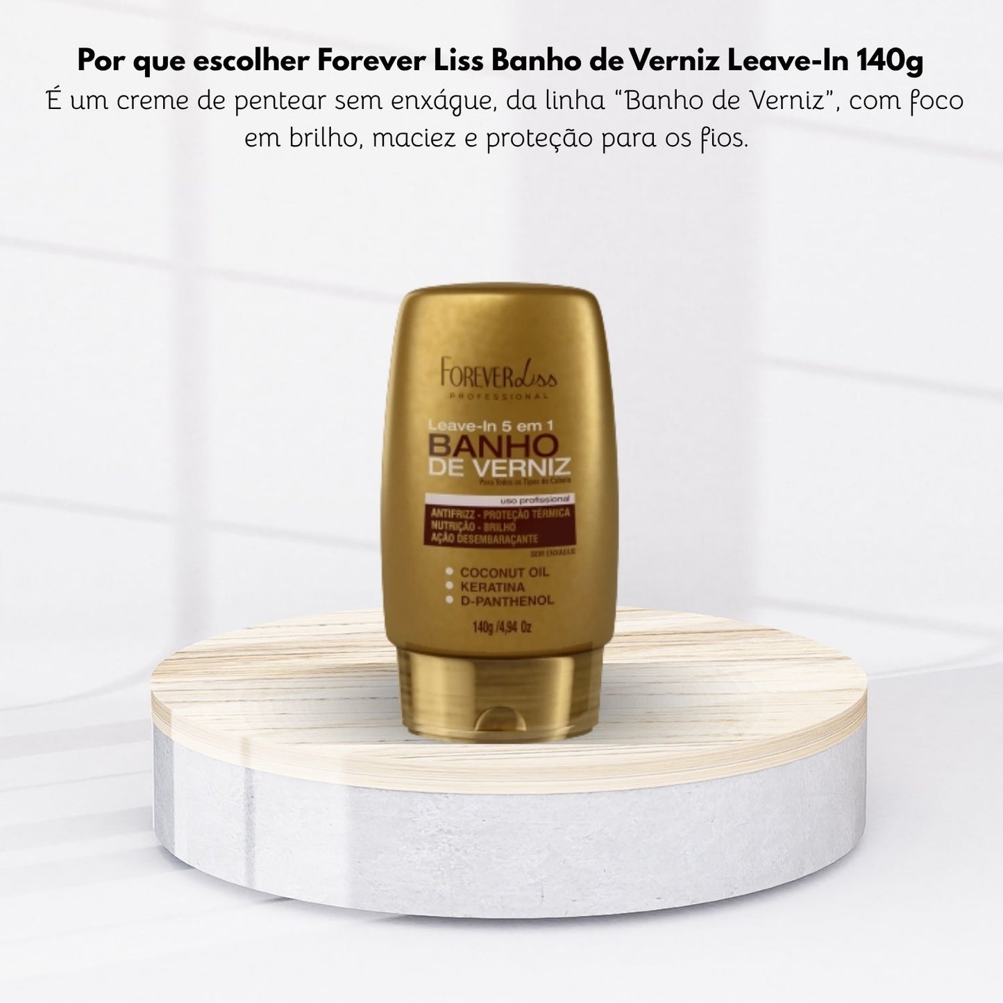 Leave-in Forever Liss Banho de Verniz 140 g