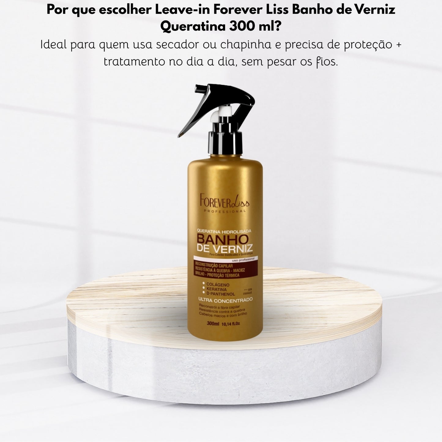 Leave-in Forever Liss Banho de Verniz Queratina 300 ml