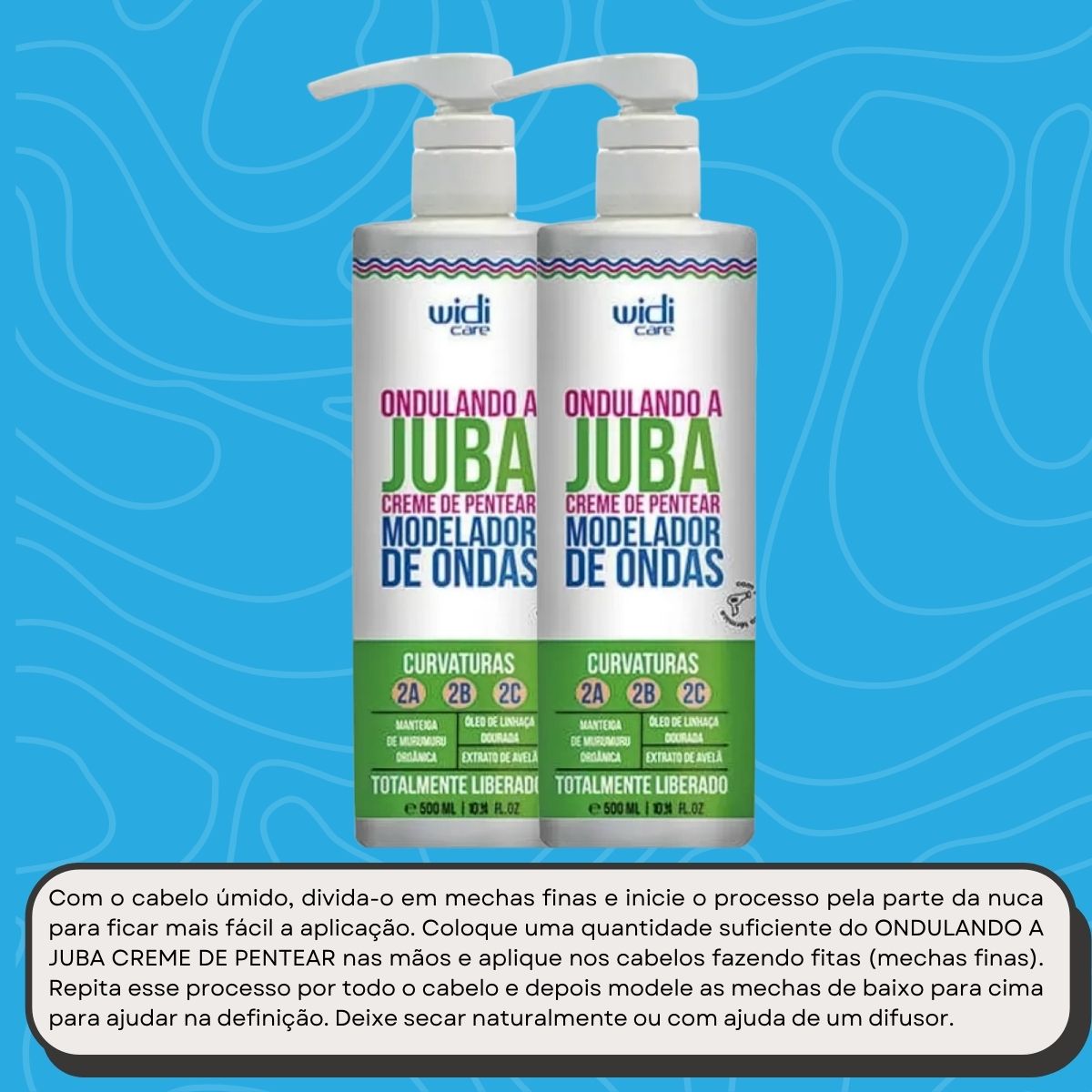 Kit Widi Care Ondulando a Juba 2 Creme de Pentear 500 ml