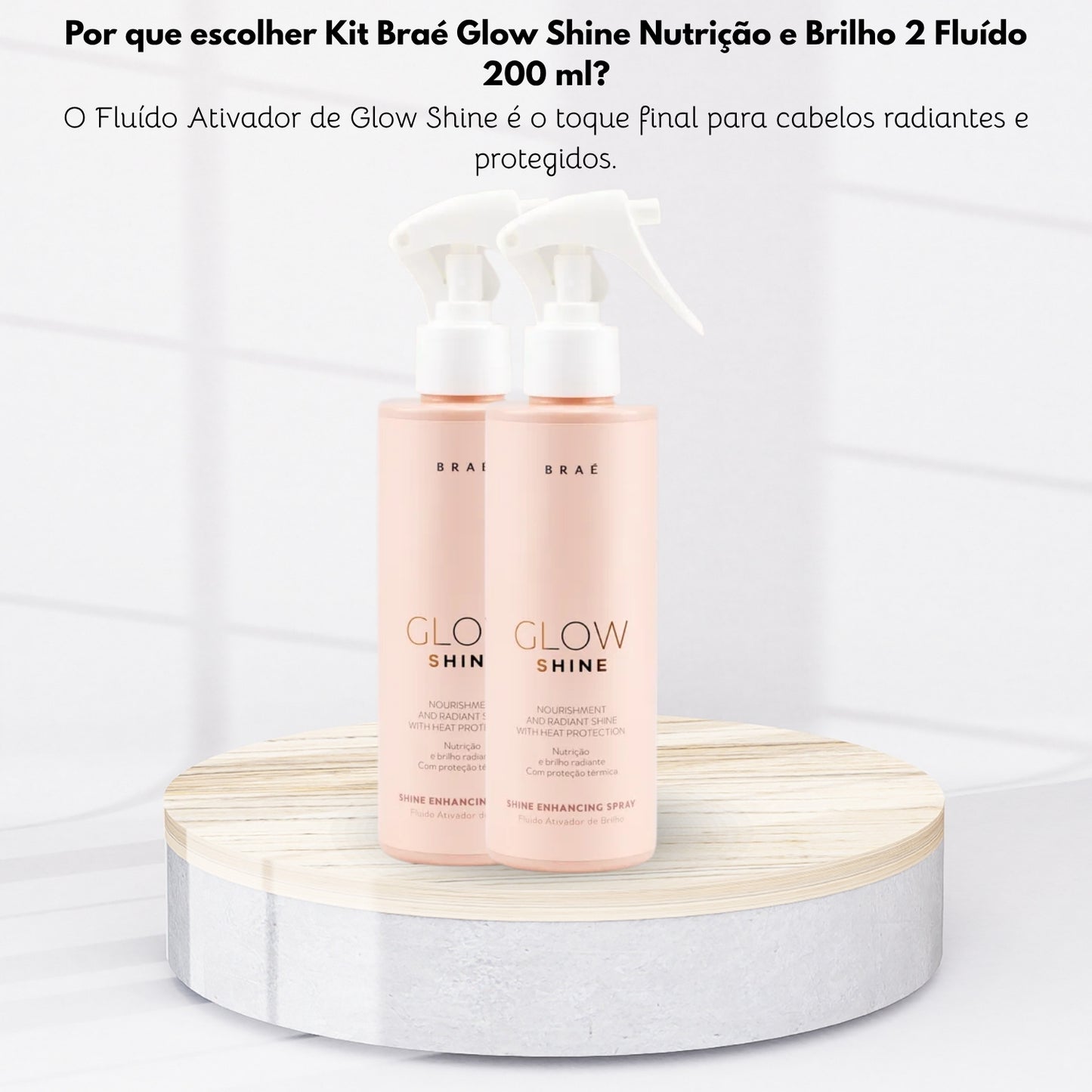 Kit Braé Glow Shine Nutrição e Brilho 2 Fluído 200 ml