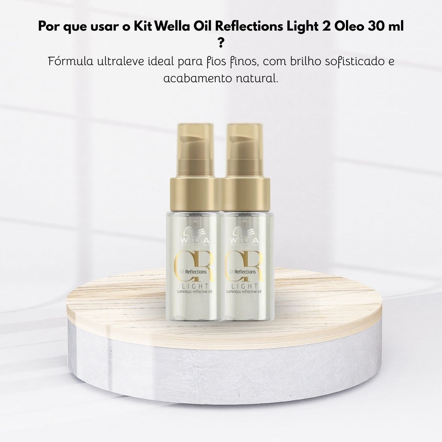 Kit Wella Oil Reflections Light 2 Oleo 30 ml