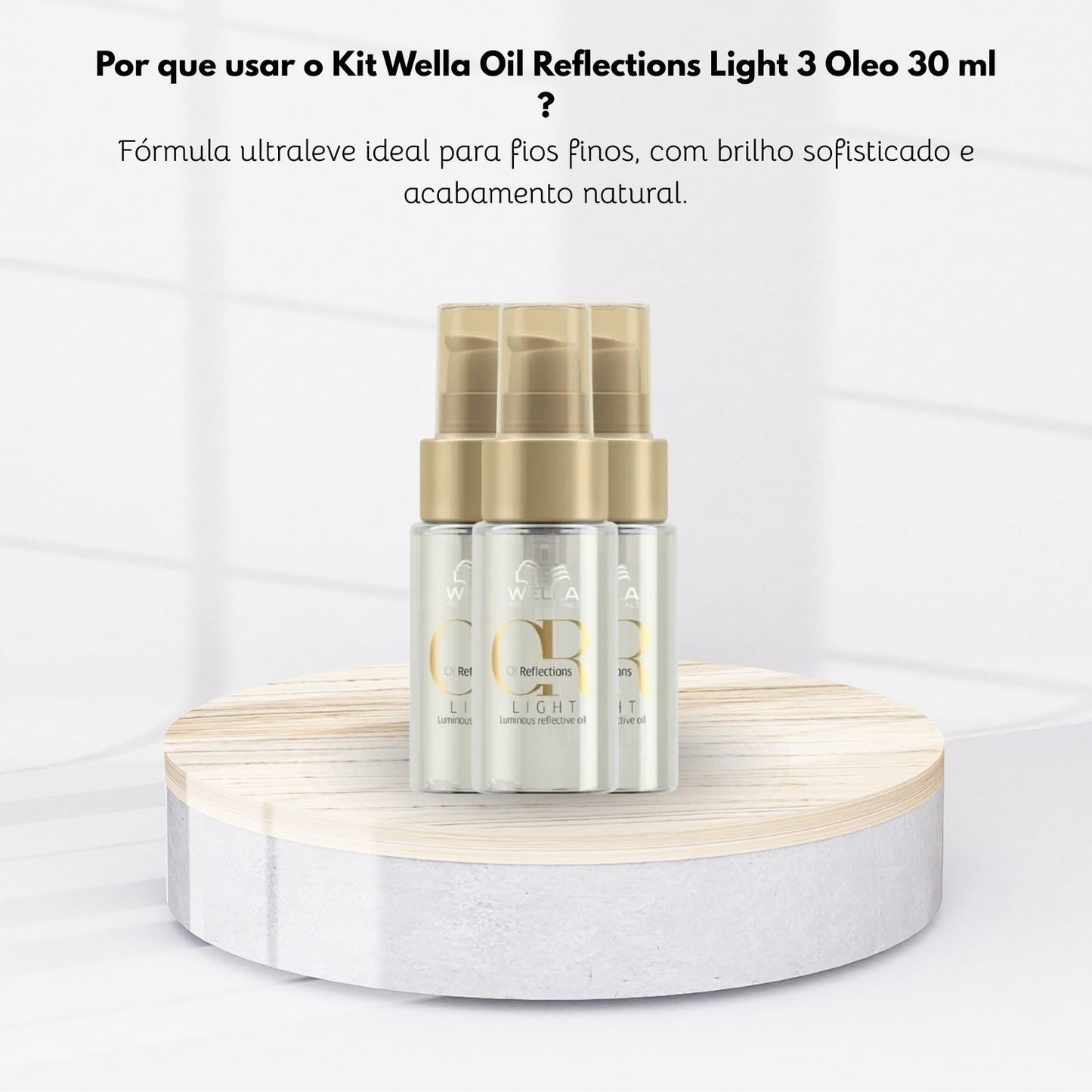Kit Wella Oil Reflections Light 3 Oleo 30 ml