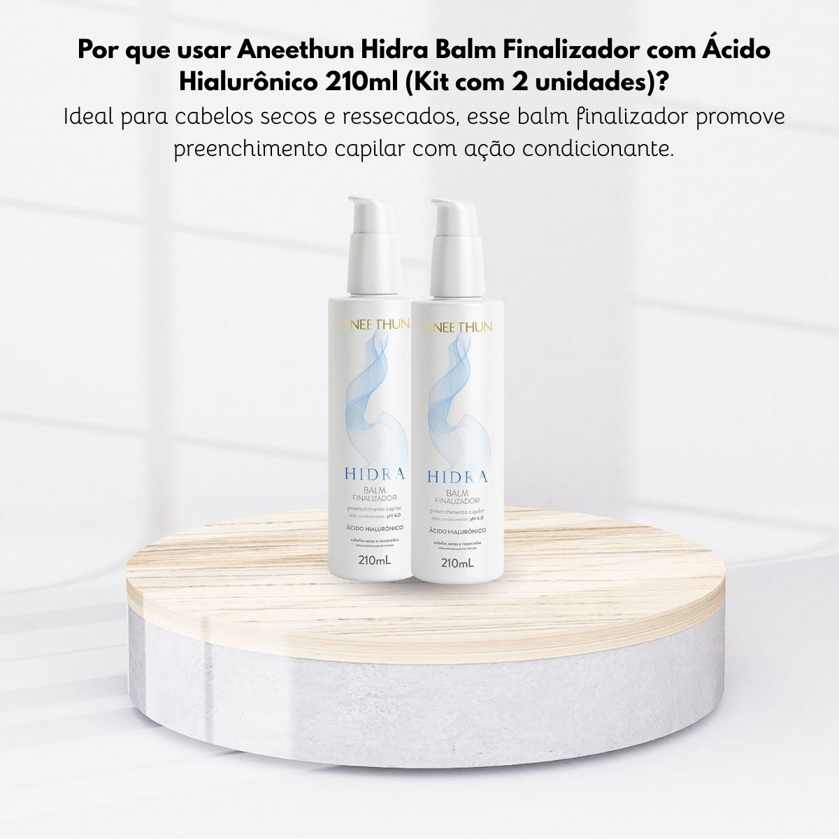 Kit Aneethun Hidra ph 4,0 2 Balm Finalizador 210 ml