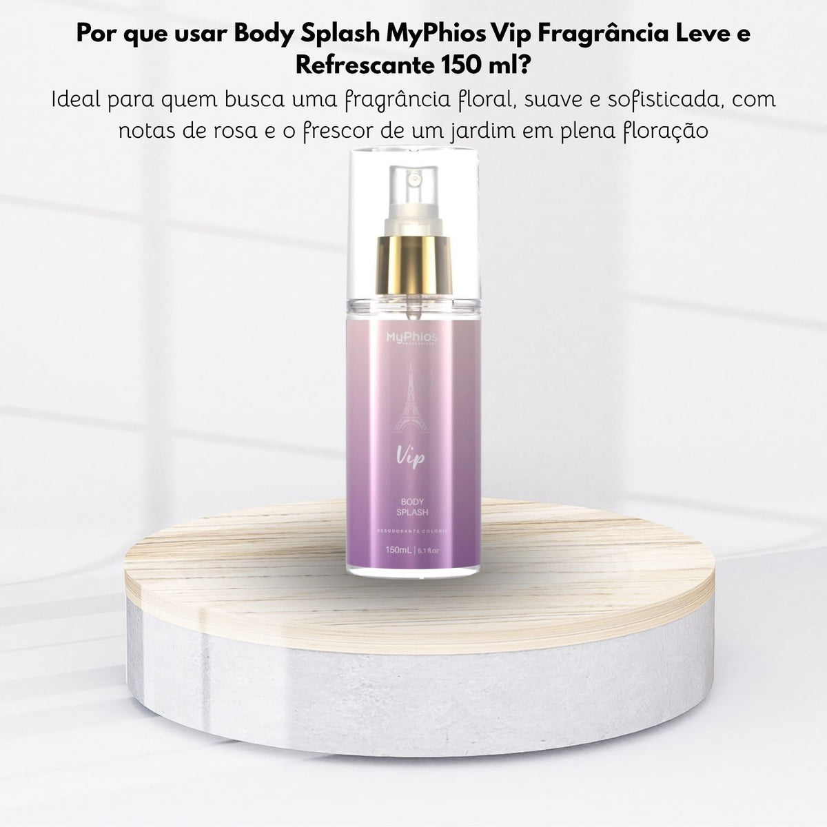 Body Splash MyPhios Vip Fragrância Leve e Refrescante 150 ml
