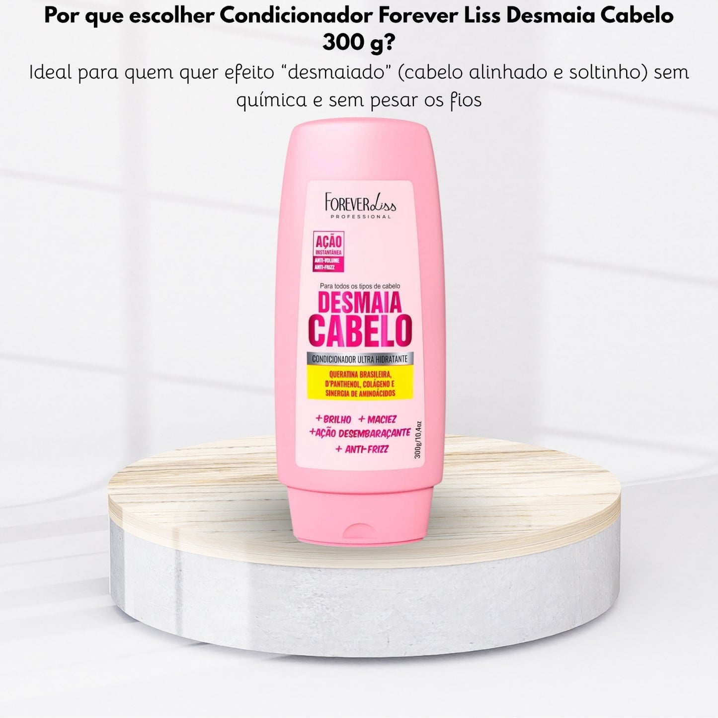 Condicionador Forever Liss Desmaia Cabelo 300 g