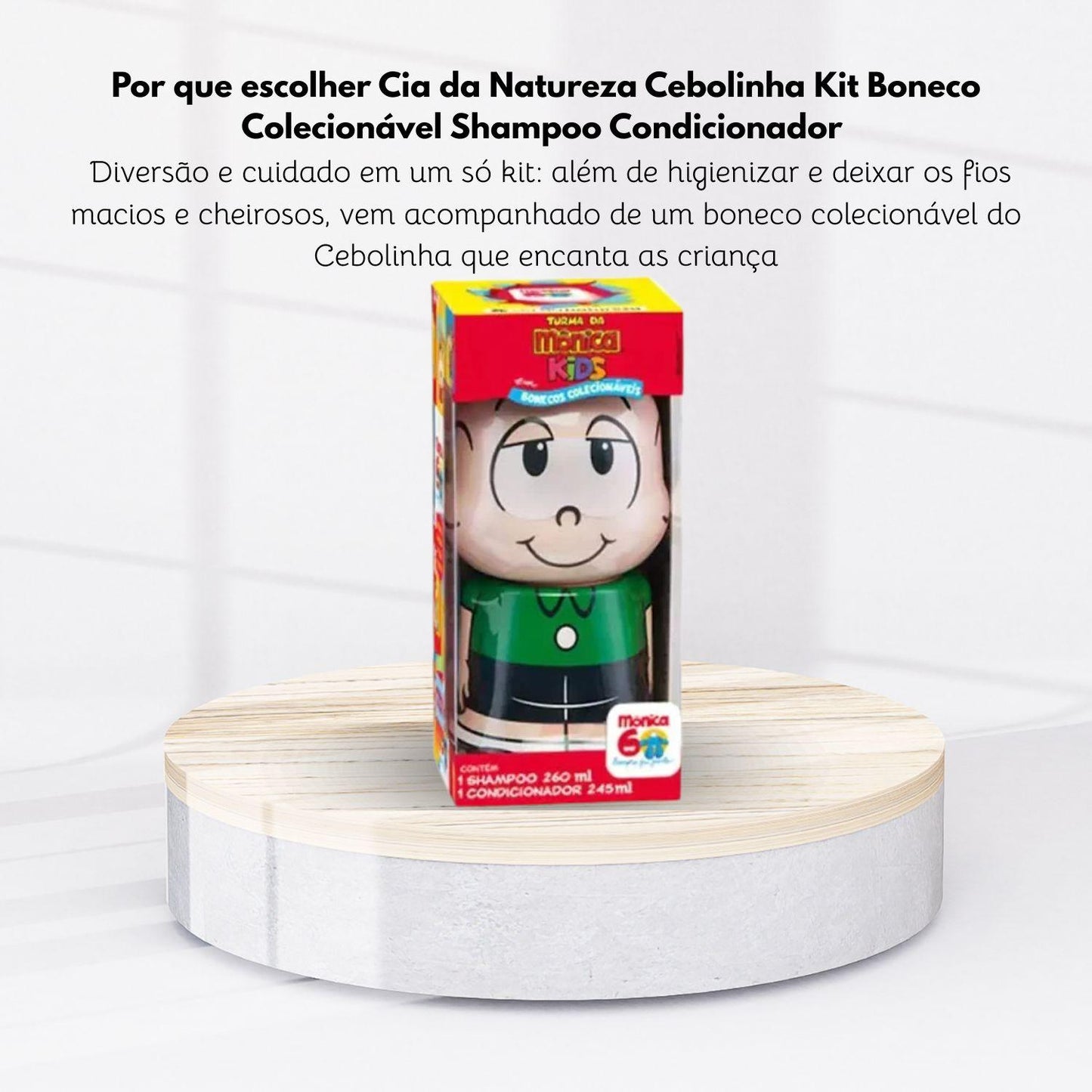 Kit Cia da Natureza Cebolinha Boneco Colecionável Shampoo Condicionador