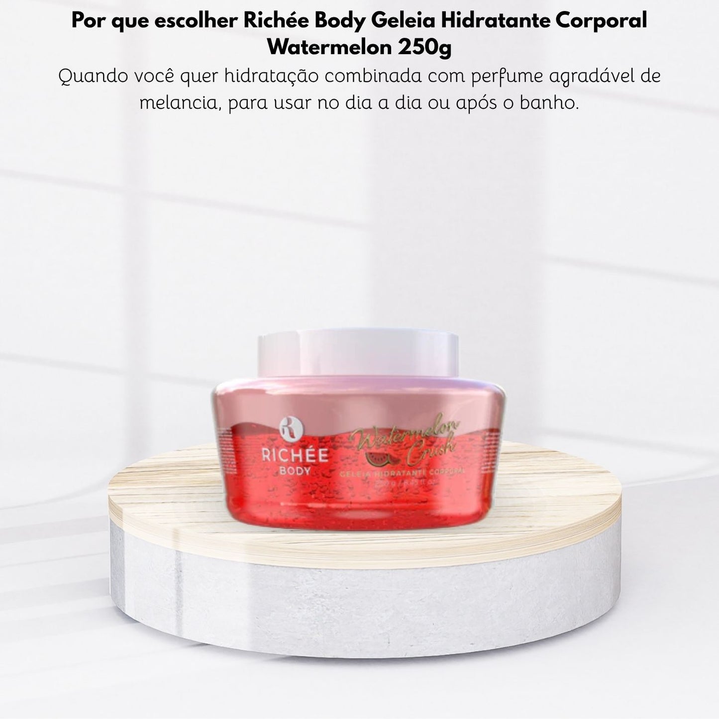 Richée Body Geleia Hidratante Corporal Watermelon 250 g