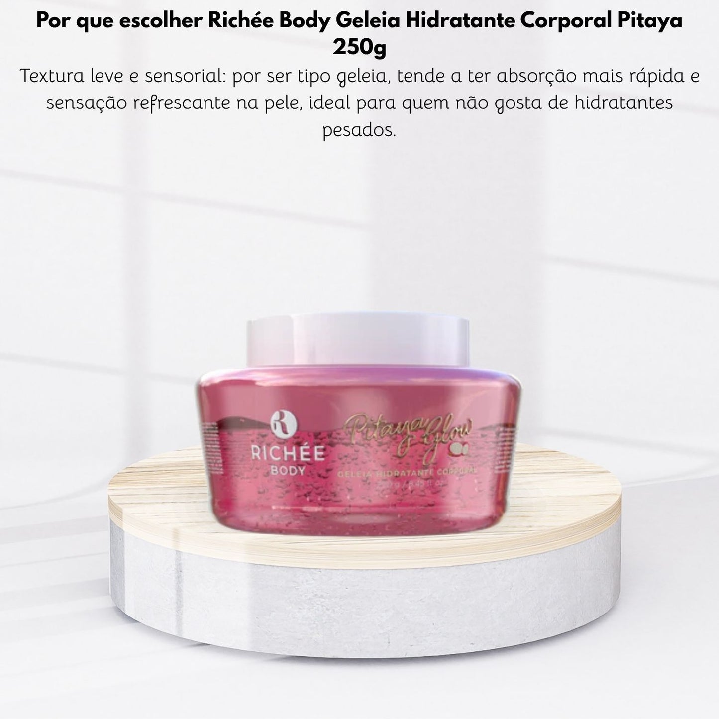 Richée Body Geleia Hidratante Corporal Pitaya 250 g