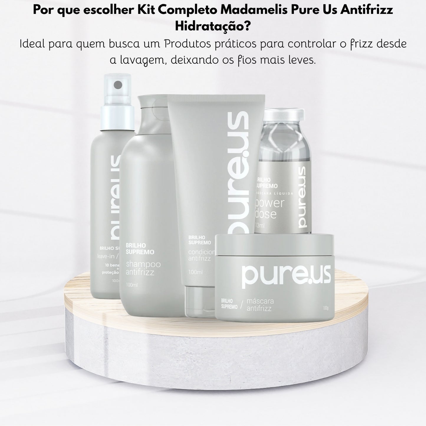 Kit Completo Madamelis Pure Us Antifrizz Hidratação