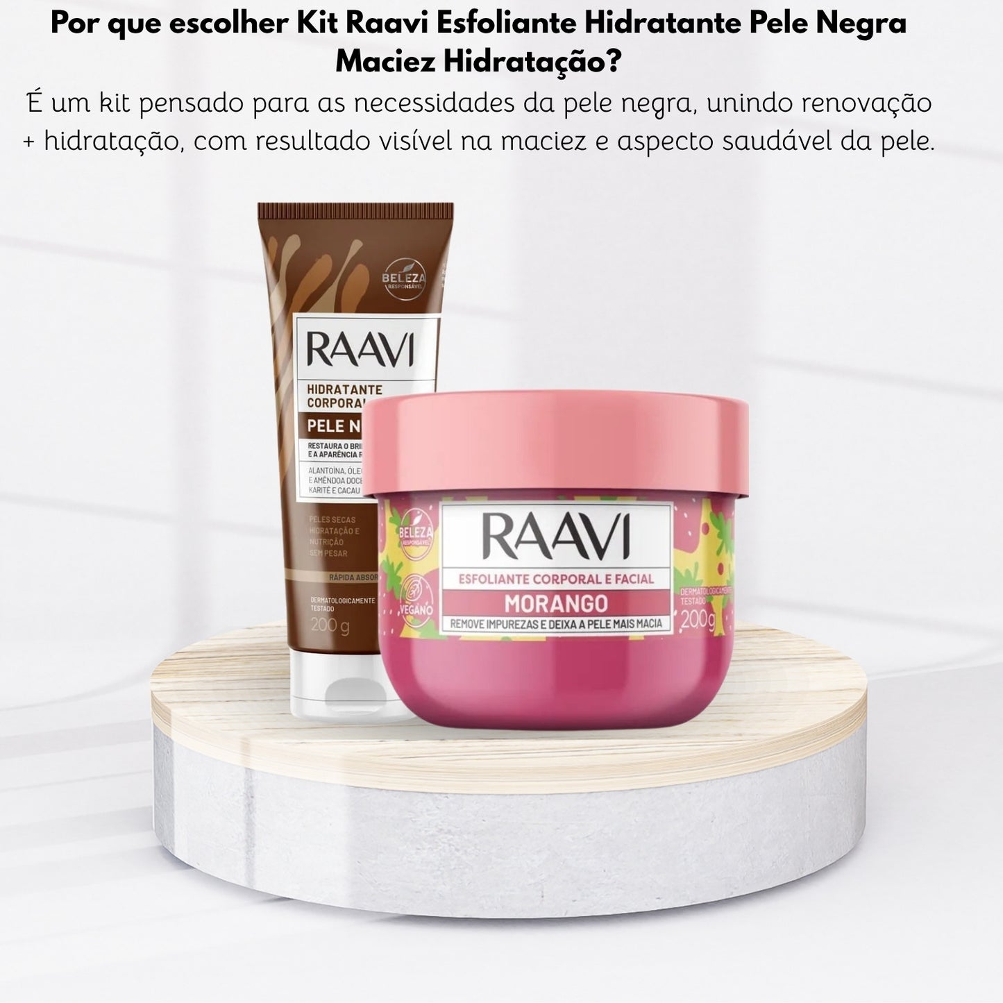 Kit Raavi Esfoliante Hidratante Pele Negra Maciez Hidratação