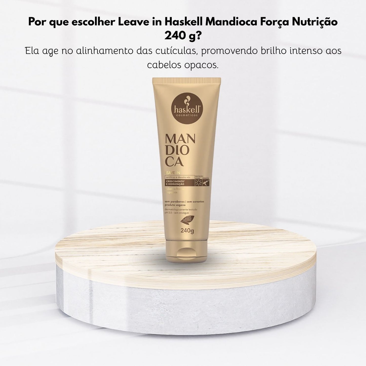 Leave in Haskell Mandioca Força Nutrição 240 g