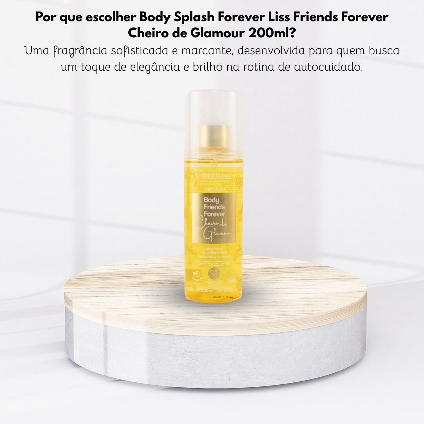 Body Splash Forever Liss Friends Forever Cheiro de Glamour 200ml