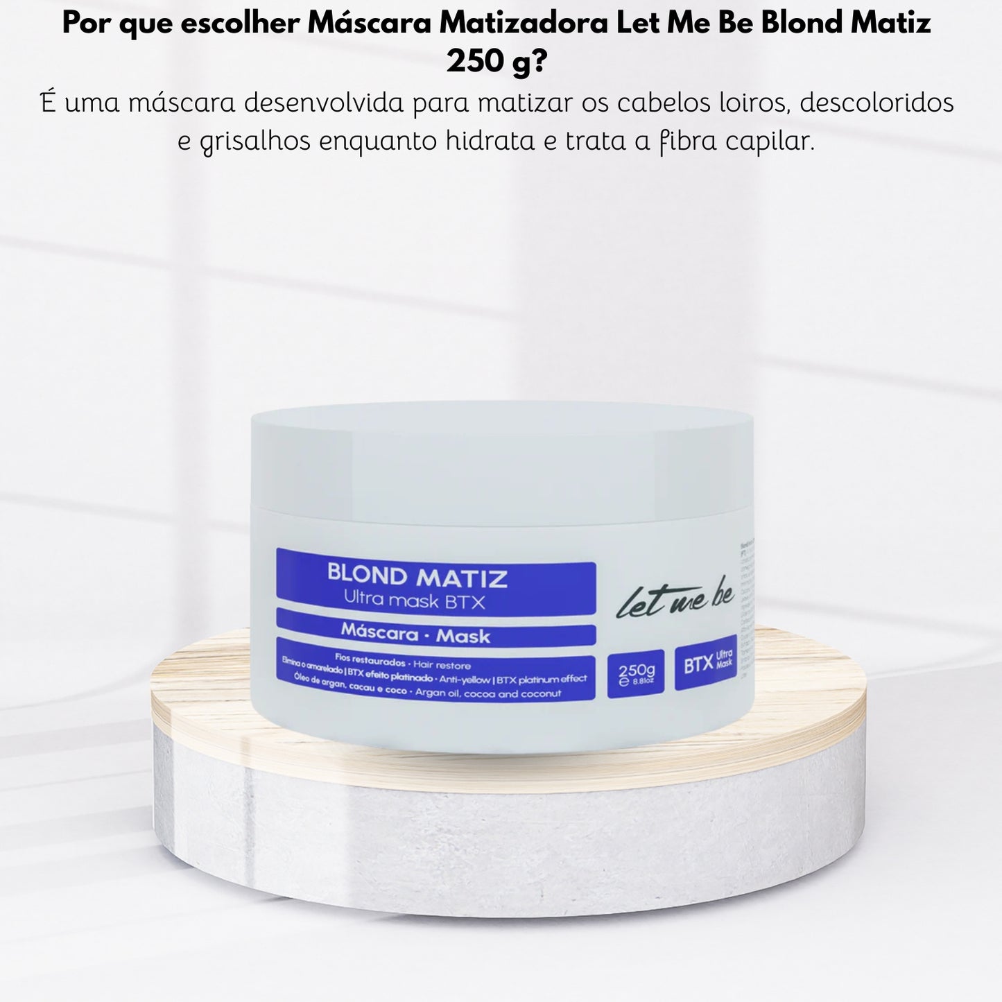 Máscara Matizadora Let Me Be Blond Matiz 250 g