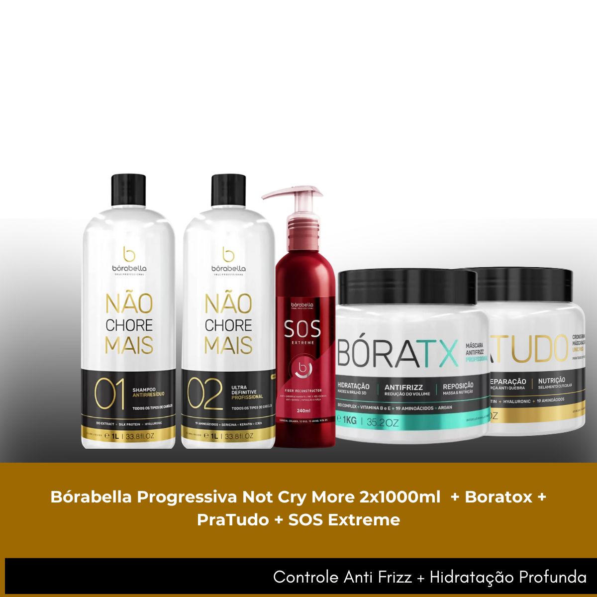 Kit Bórabella Progressiva Not Cry More 2 x 1 Litro + Boratox + PraTudo + SOS Extreme
