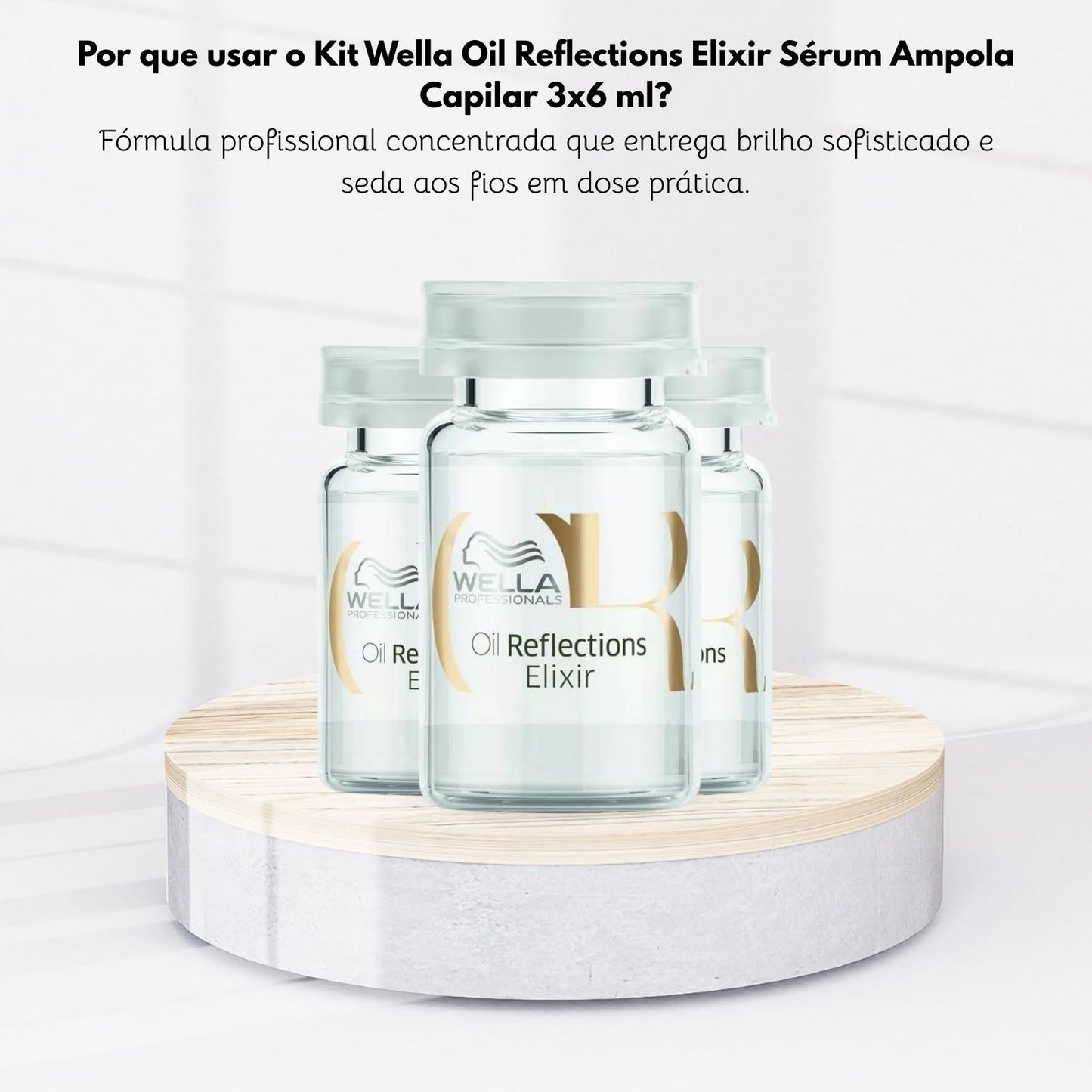 Kit Wella Oil Reflections Elixir Sérum Ampola Capilar 3x6 ml