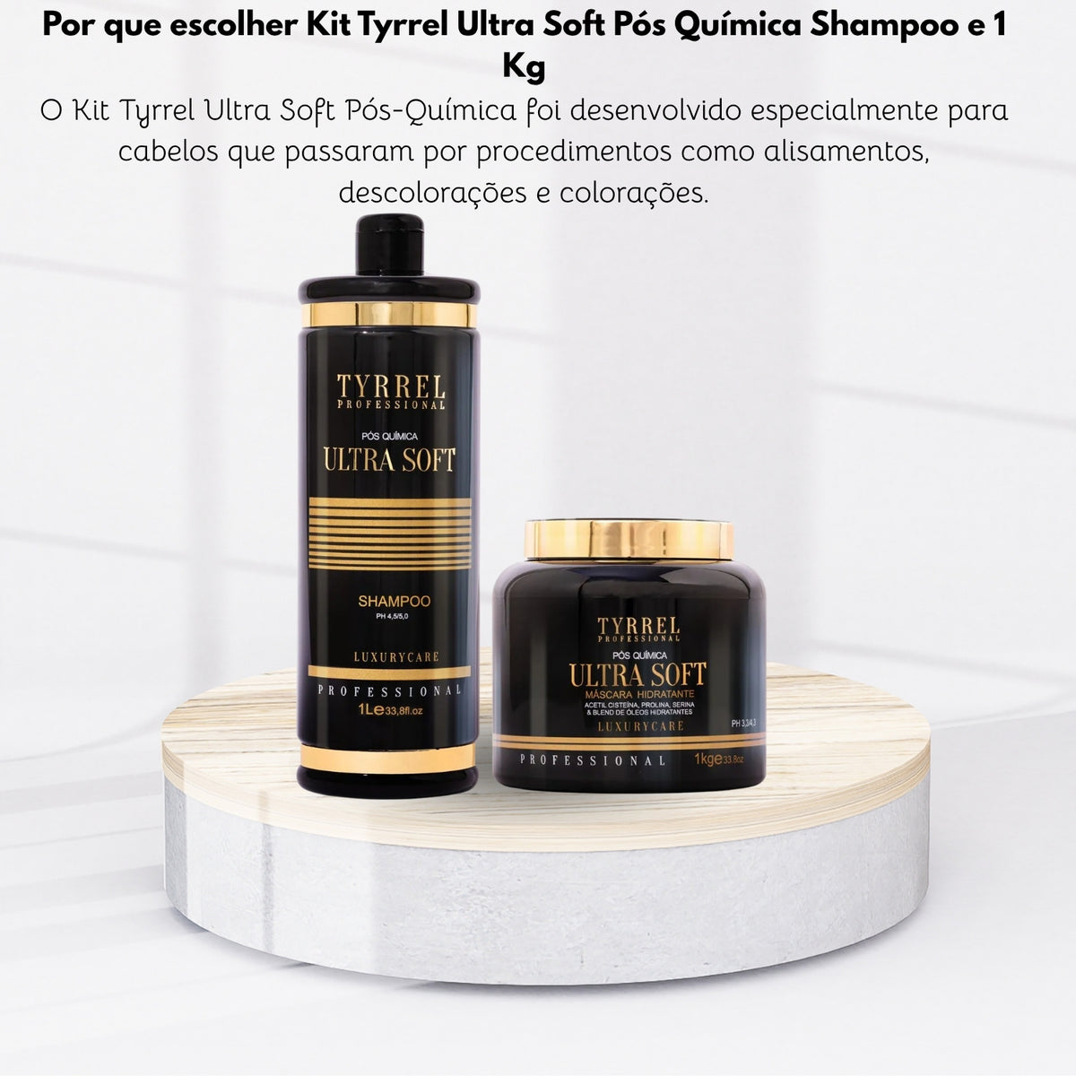 Kit Tyrrel Ultra Soft Pós Química Shampoo e 1 Kg
