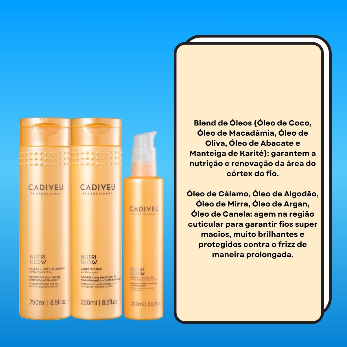 Kit Cadiveu Nutri Glow Shampoo 250 ml + Condicionador 250 ml + Fluído de Tratamento 200 ml