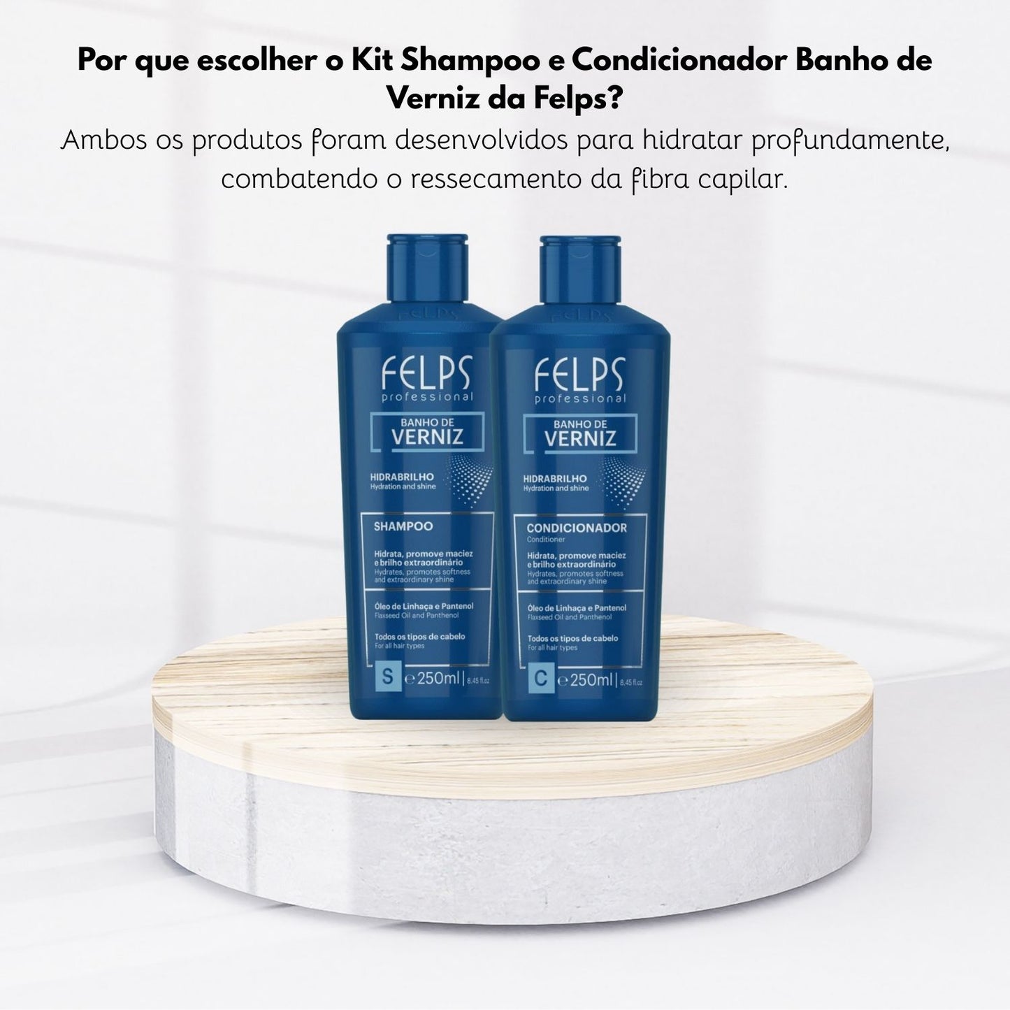 Kit Felps Banho de Verniz Shampoo e Condicionador (2 x 250 ml)