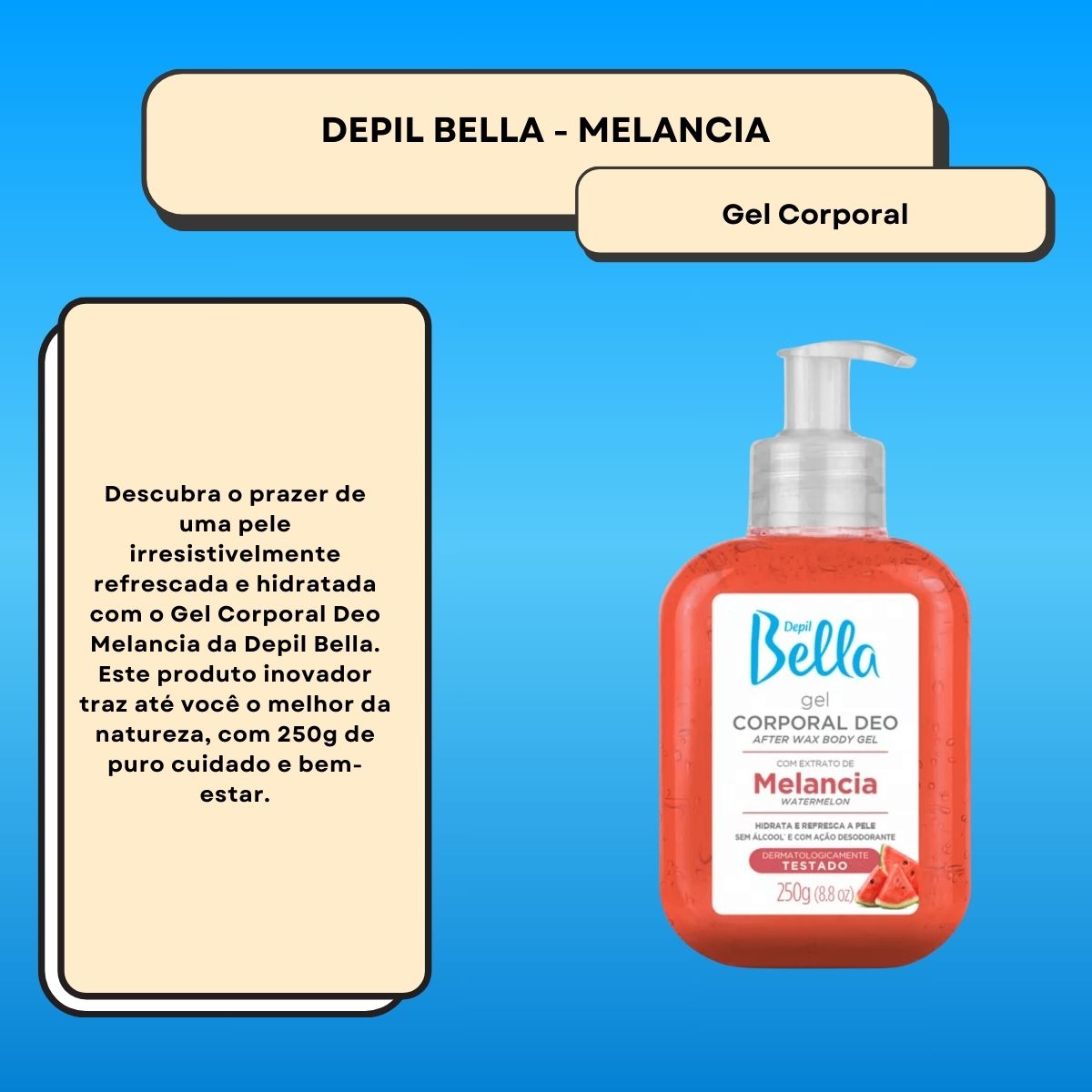 Depil Bella Gel Corporal Deo Melancia 250 g