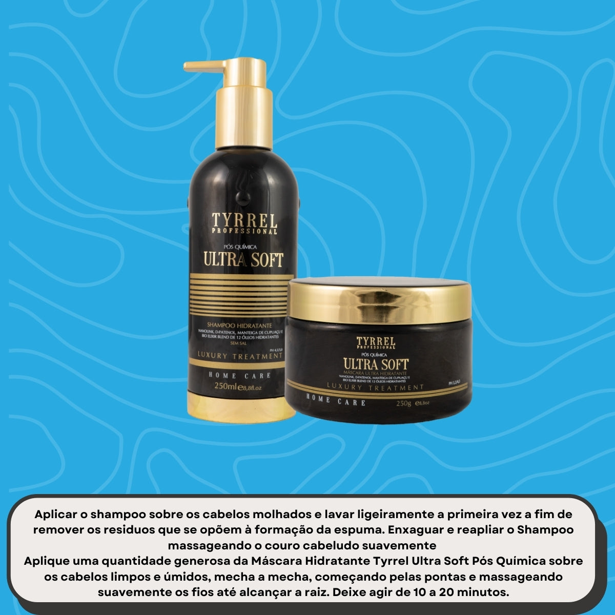 Kit Tyrrel Ultra Soft Pós Química Shampo 250 ml e 250 g