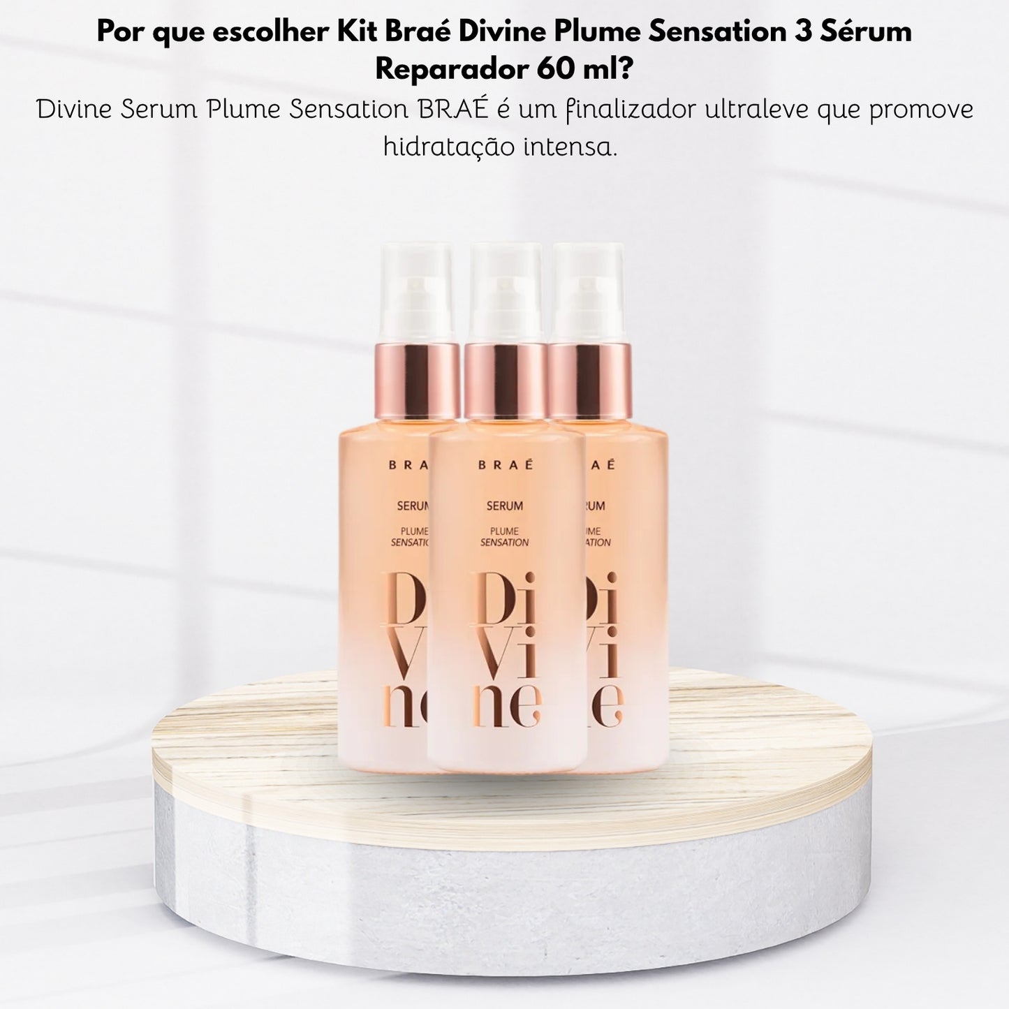 Kit Braé Divine Plume Sensation 3 Sérum Reparador 60 ml