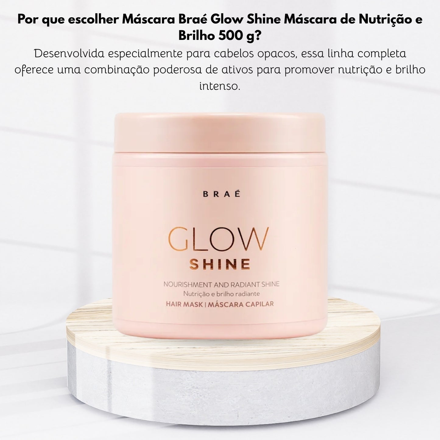 Máscara Braé Glow Shine Máscara de Nutrição e Brilho 500 g