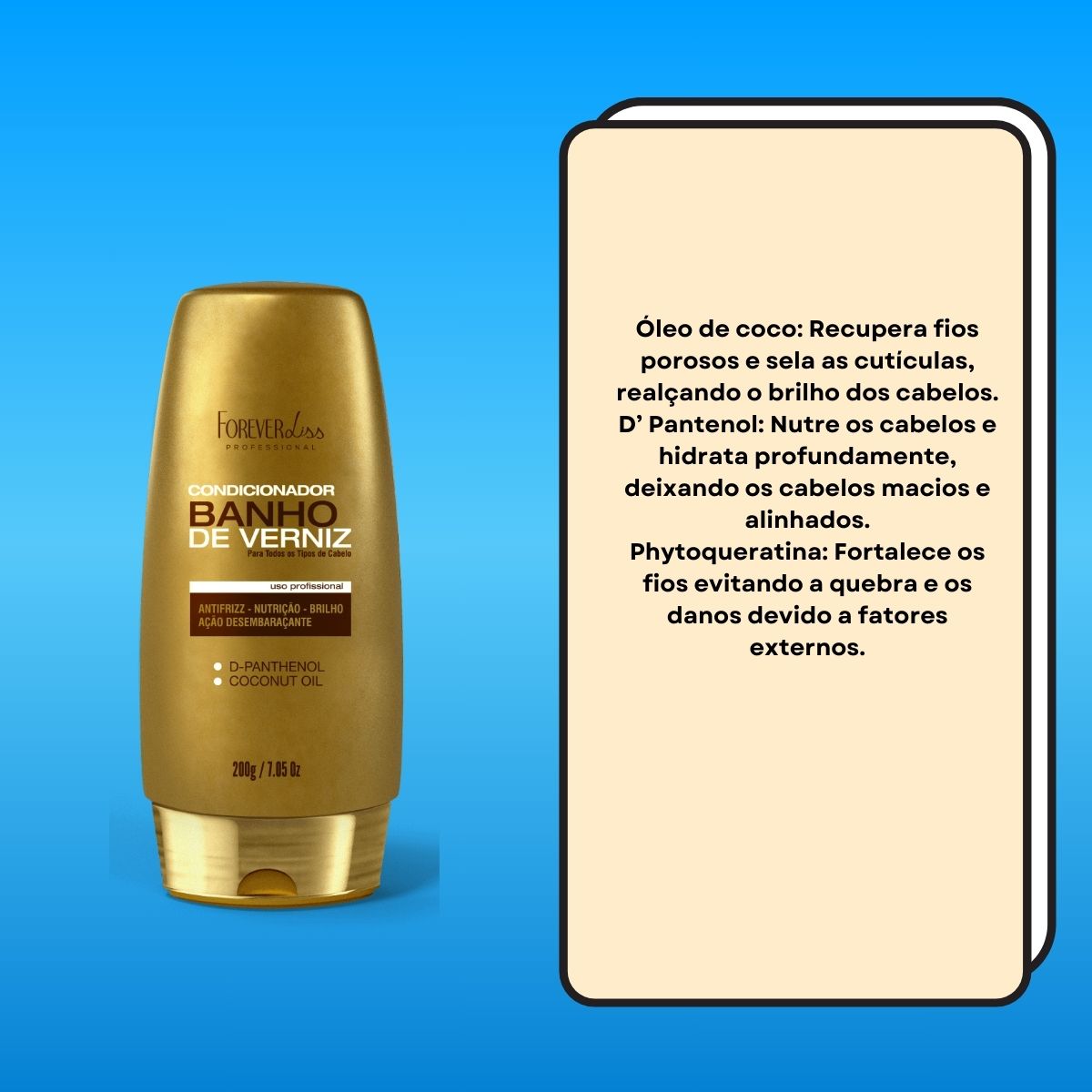 Condicionador Forever Liss Banho de Verniz 200 g