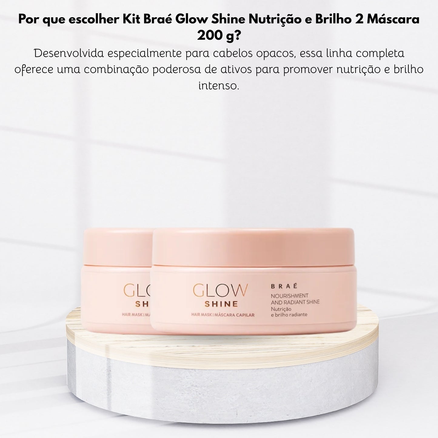 Kit Braé Glow Shine Nutrição e Brilho 2 Máscara 200 g
