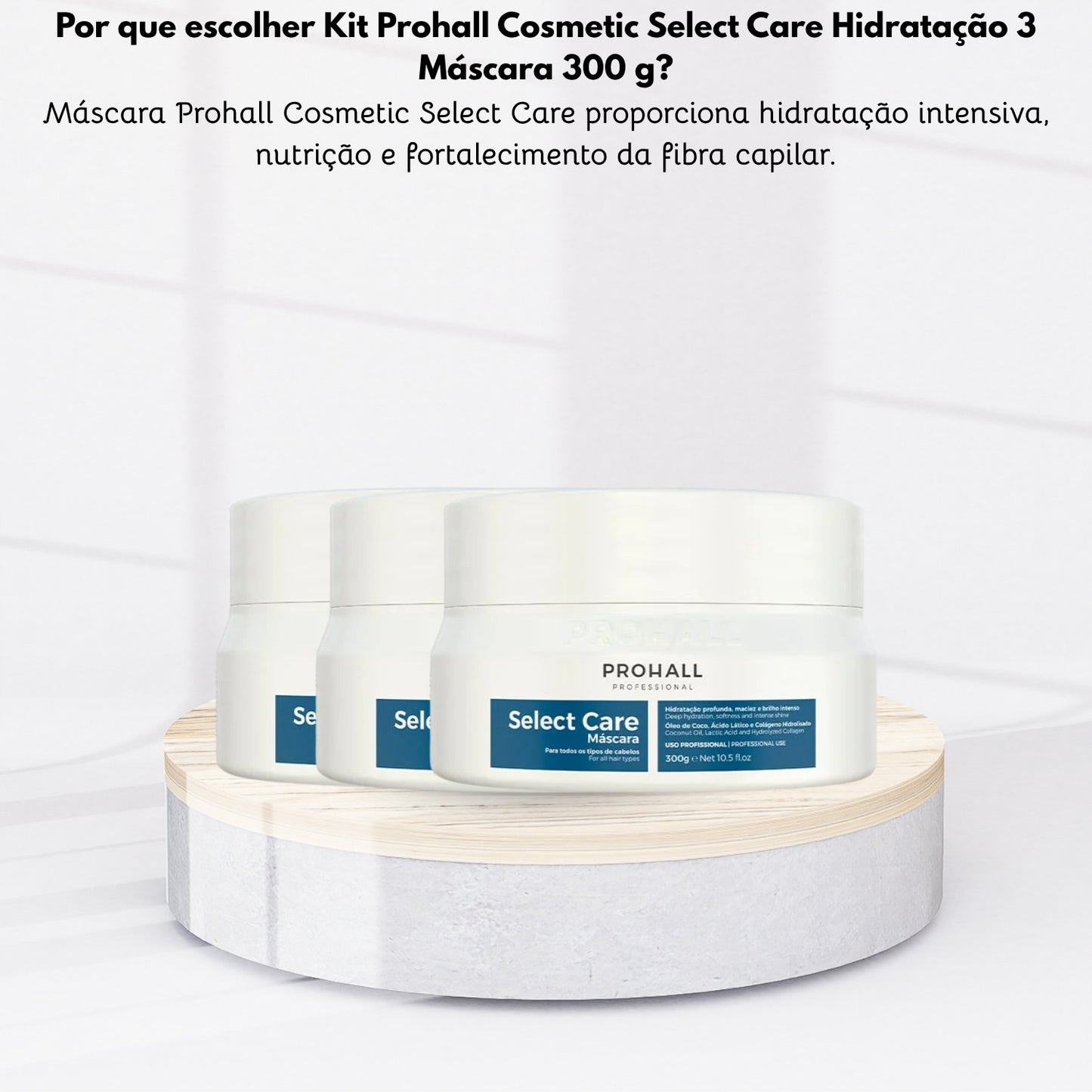 Kit Prohall Cosmetic Select Care Hidratação 3 Máscara 300 g