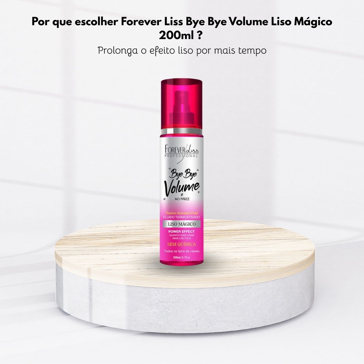 Forever Liss Bye Bye Volume Liso Mágico 200 ml