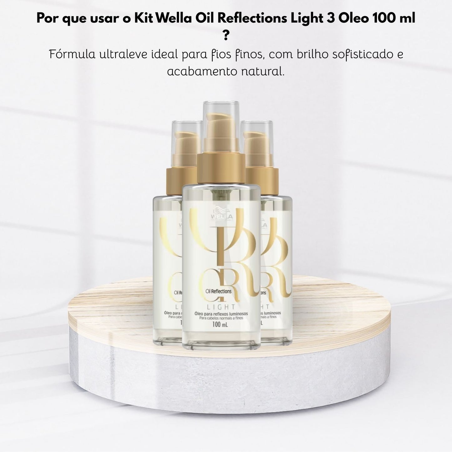 Kit Wella Oil Reflections Light 3 Oleo 100 ml
