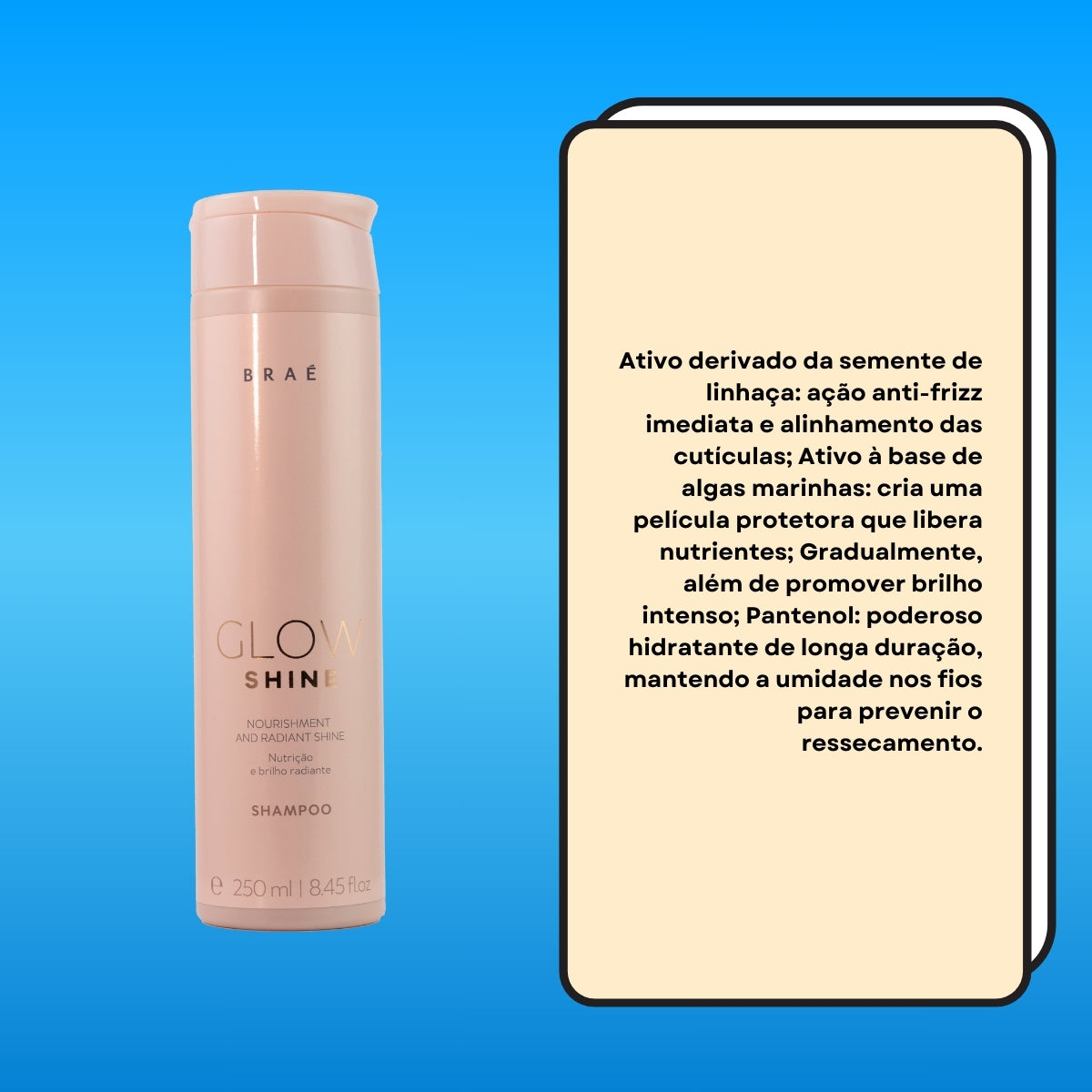 Shampoo Braé Glow Shine Nutrição e Brilho Shampoo Hidratante 250 ml