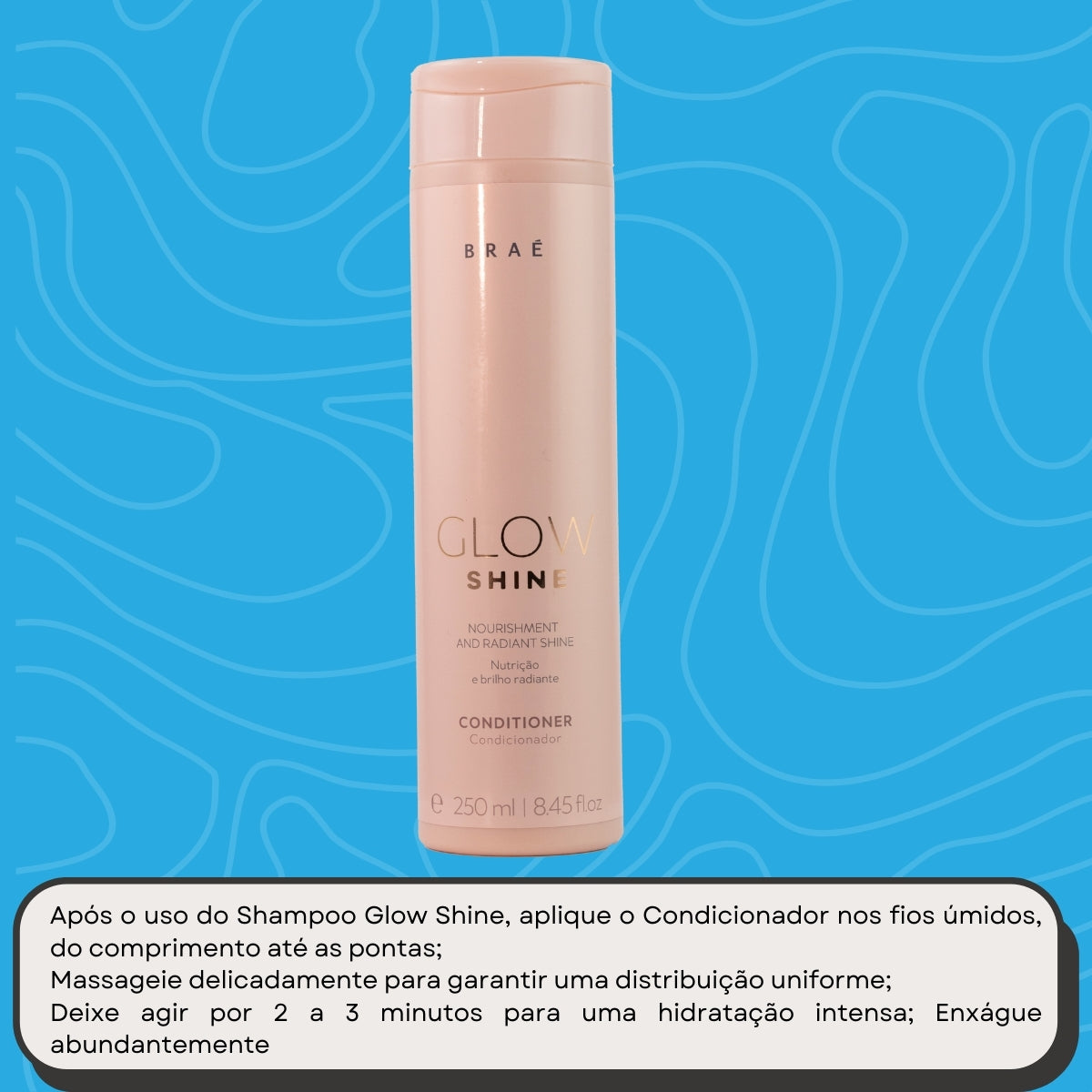 Condicionador Braé Glow Shine Nutrição e Brilho 250 ml