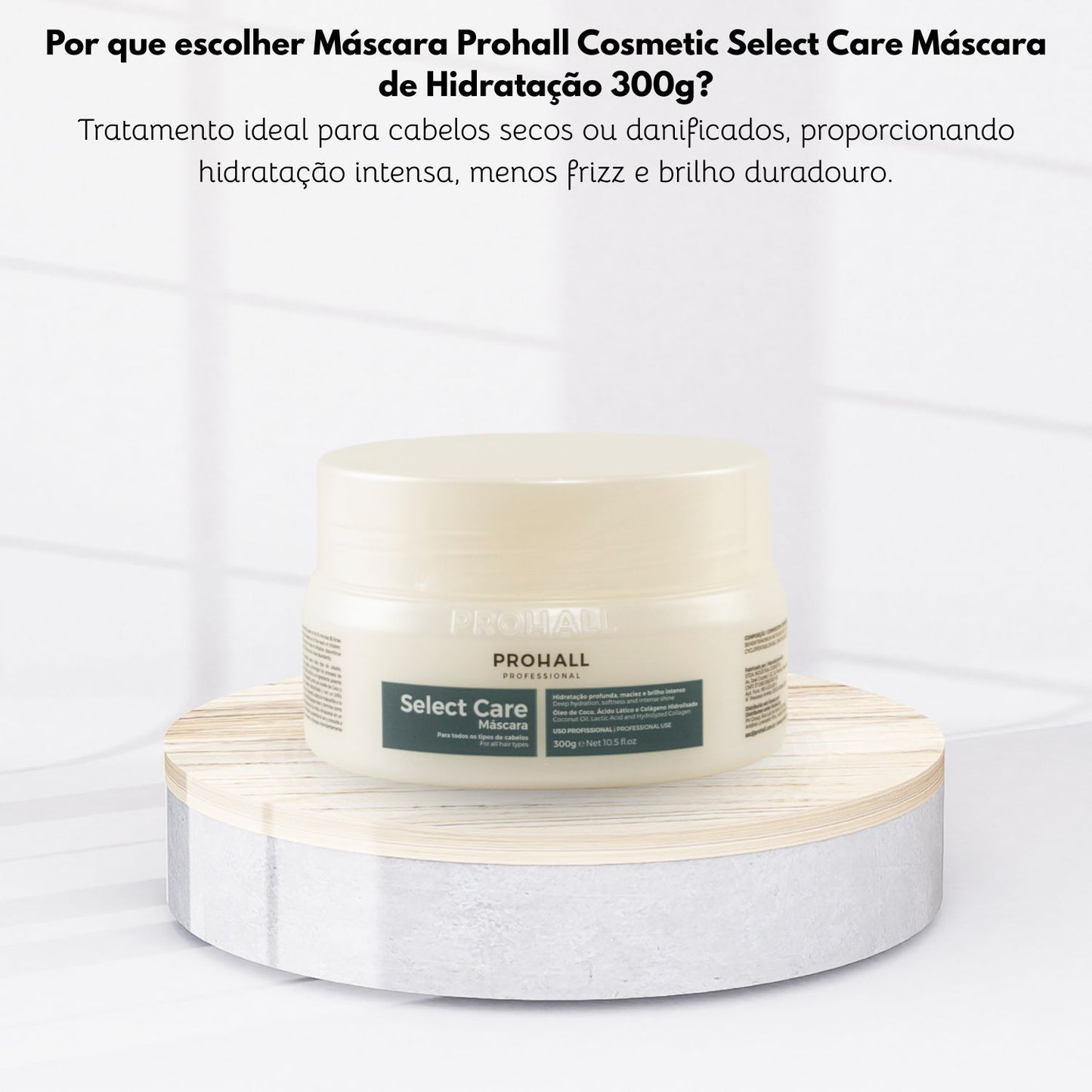 Máscara Prohall Cosmetic Select Care Máscara de Hidratação 300 g