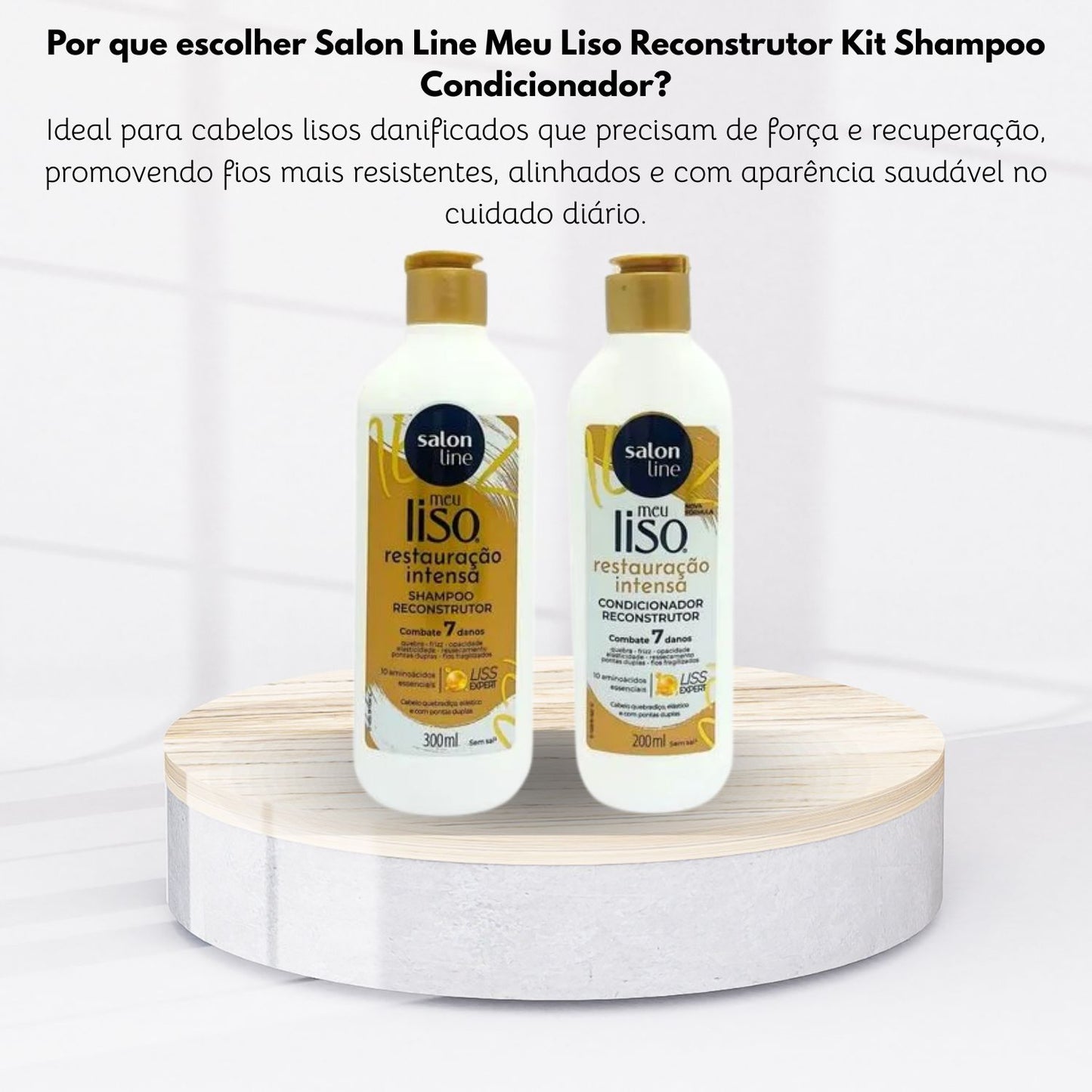 Kit Salon Line Meu Liso Reconstrutor Shampoo Condicionador