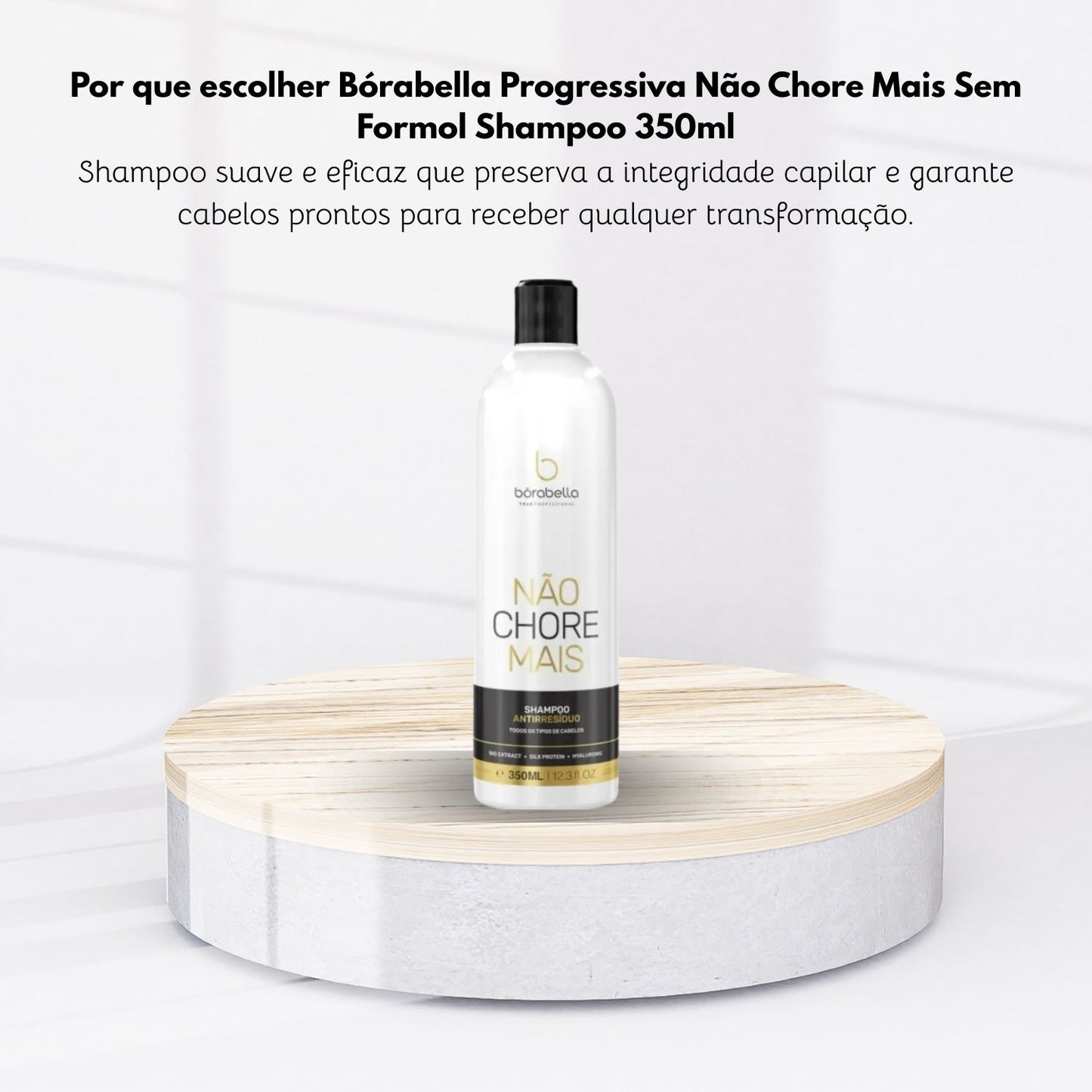 Progressiva Bórabella Não Chore Mais Sem Formol Shampoo 350 ml