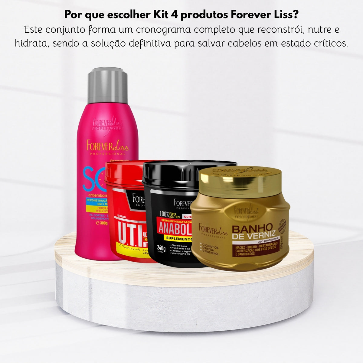 Kit Forever Liss Máscaras UTI 240 g + Anabolizante 240 g + Verniz 240 g + Antiemborrachamento 300 ml
