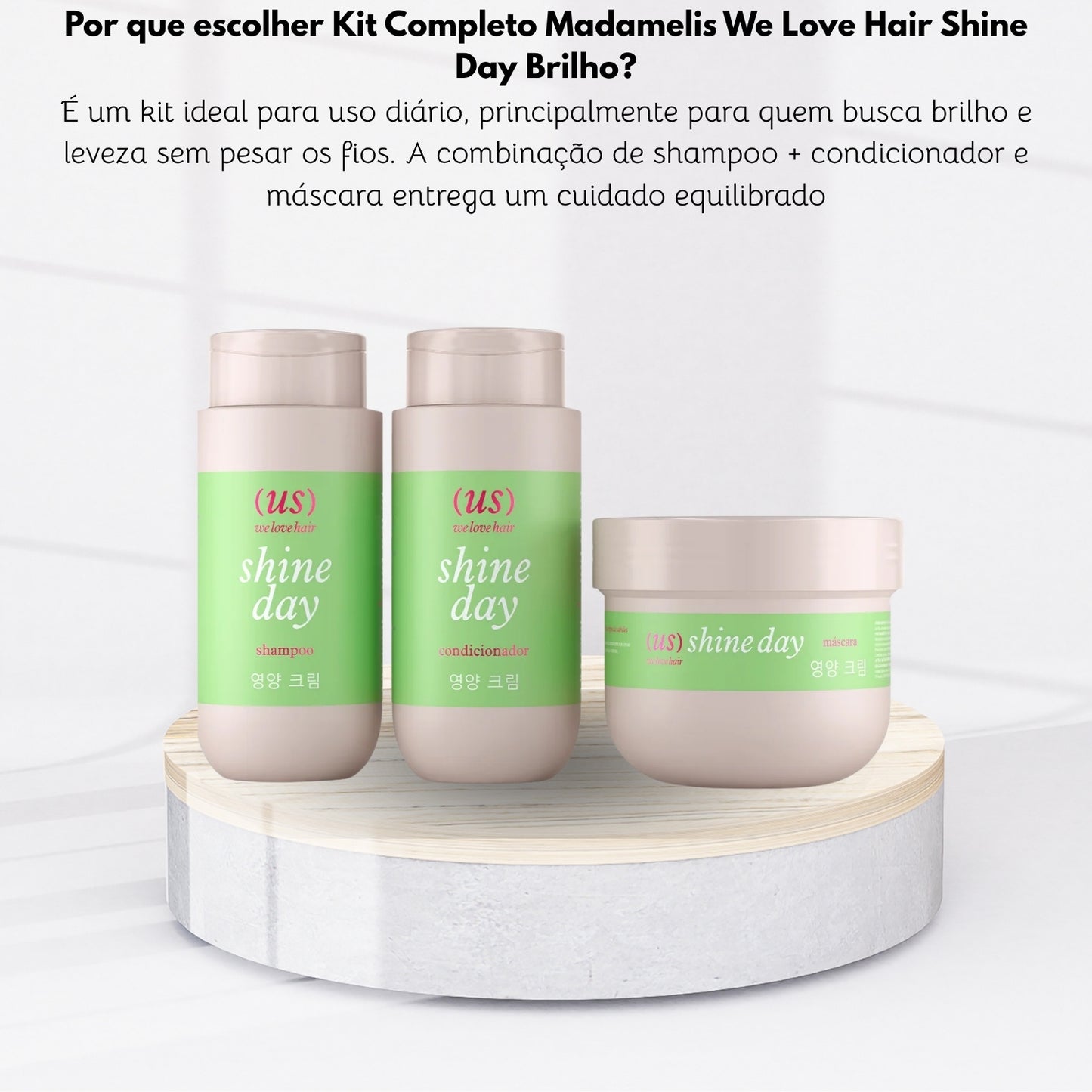 Kit Completo Madamelis We Love Hair Shine Day Brilho