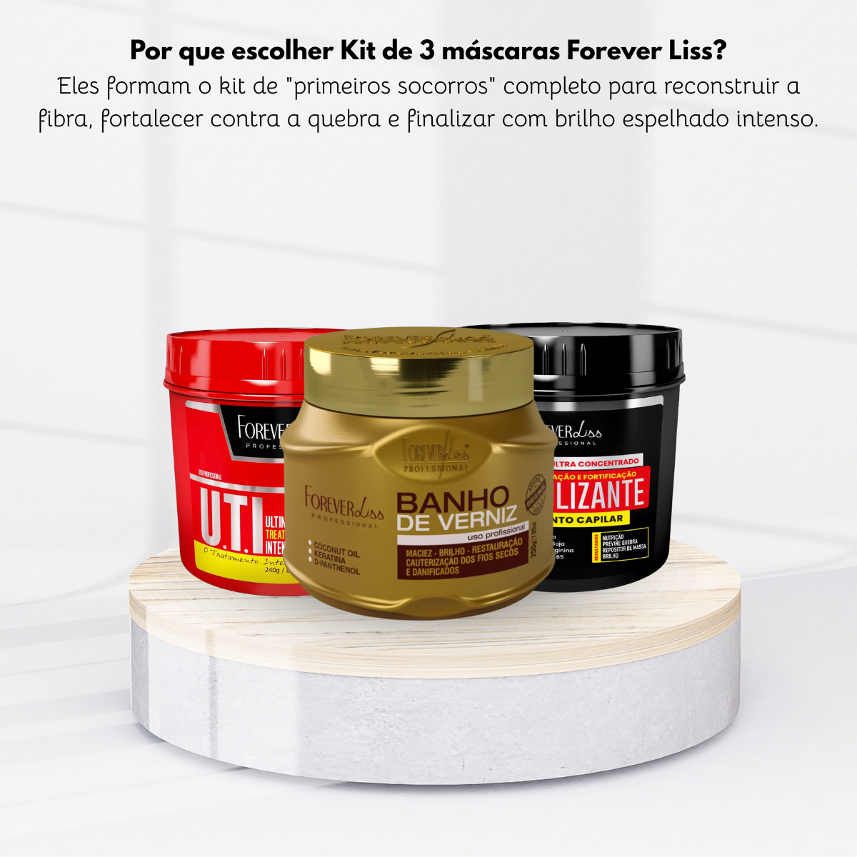 Kit Forever Liss Máscaras Verniz 240 g + UTI 240 g + Anabolizante 240 g